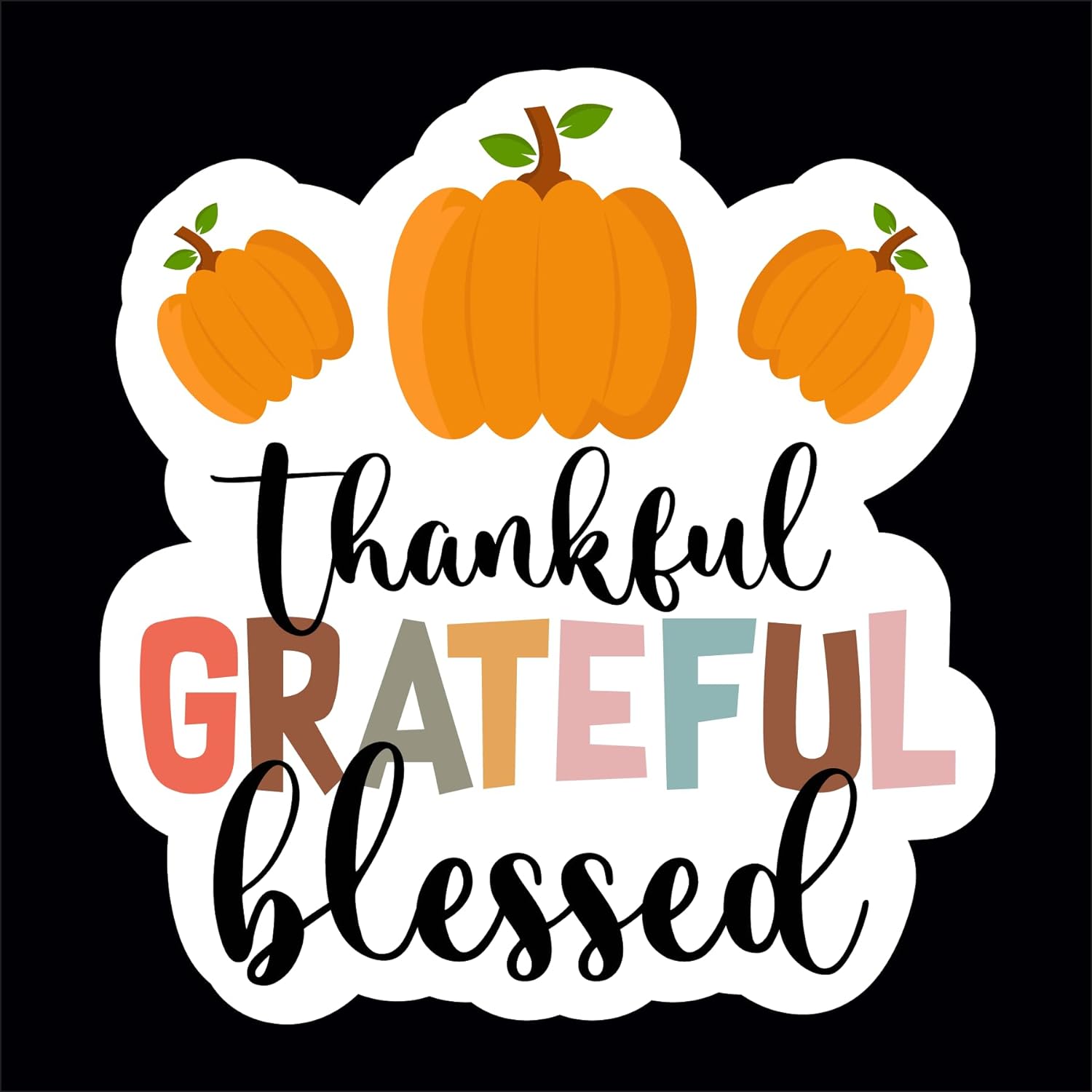 Inspirational Quote Thankful Great Blessed Motivational Sticker Vinyl Decal Motivation Stickers- 5" Vinyl Sticker Waterproof