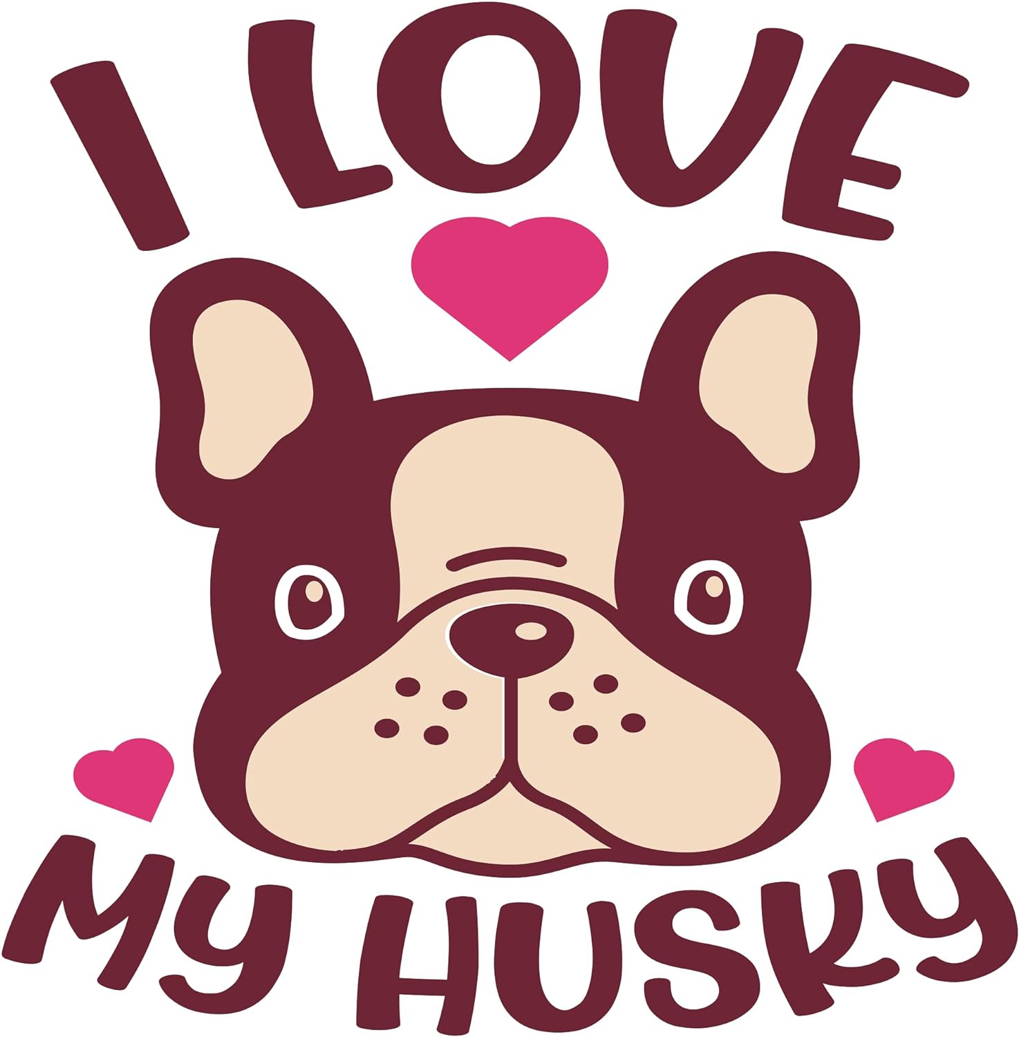 Inspirational Quote "I Love My Husky" Motivational Sticker Vinyl Decal Motivation Stickers- 5" Vinyl Sticker Waterproof