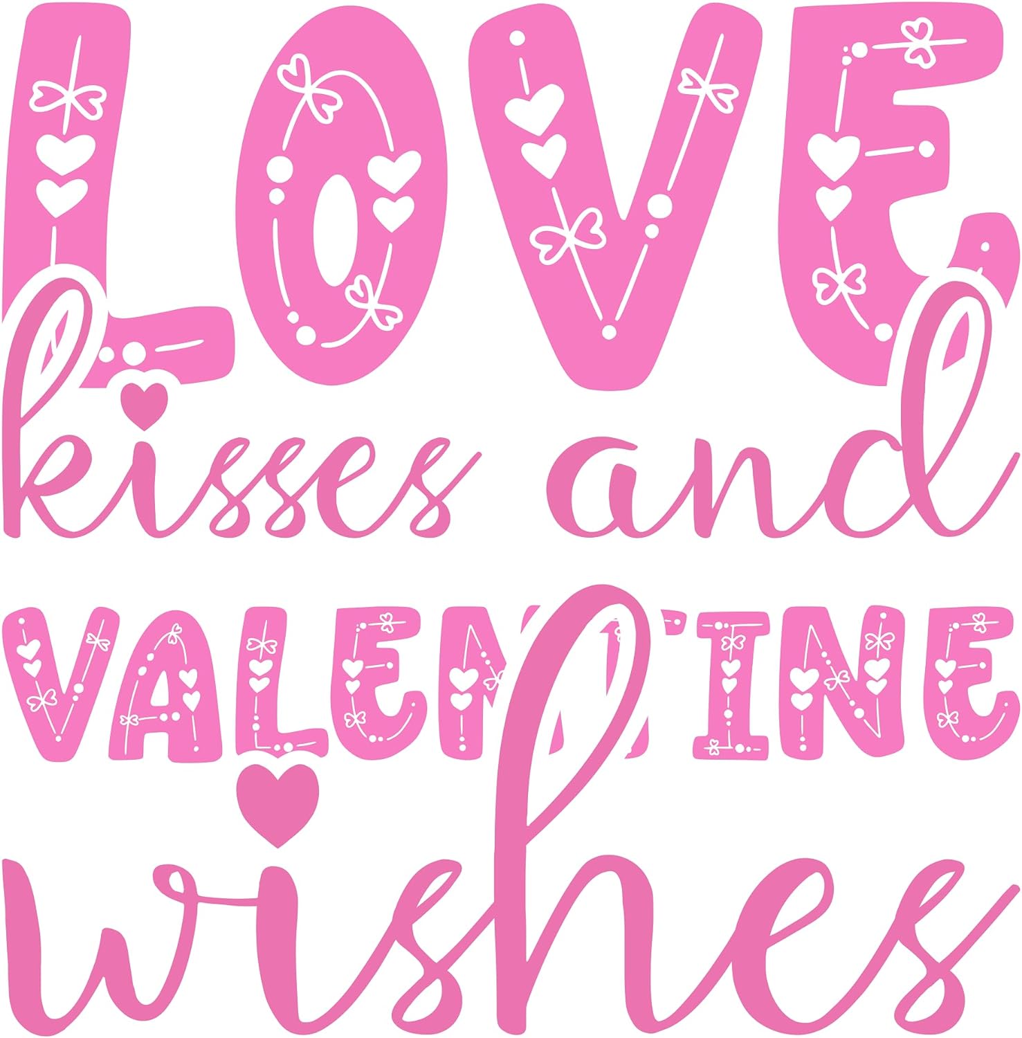Inspirational Quote Love Kisses and Valentine Wishes Motivational Sticker Vinyl Decal Motivation Stickers- 5" Vinyl Sticker Waterproof