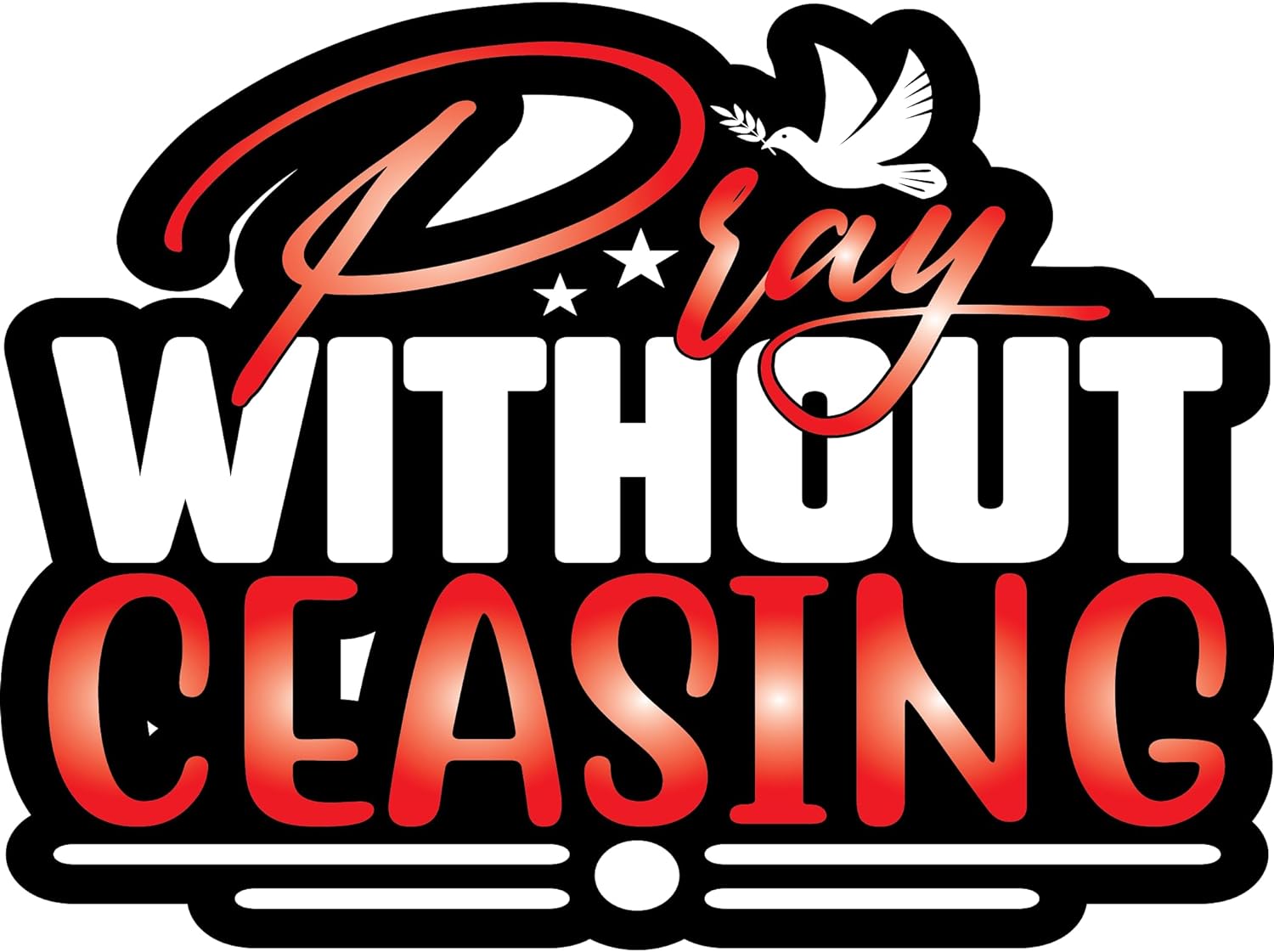 Inspirational Quote "Pray Without Ceasing" Motivational Sticker Vinyl Decal Motivation Stickers- 5" Vinyl Sticker Waterproof