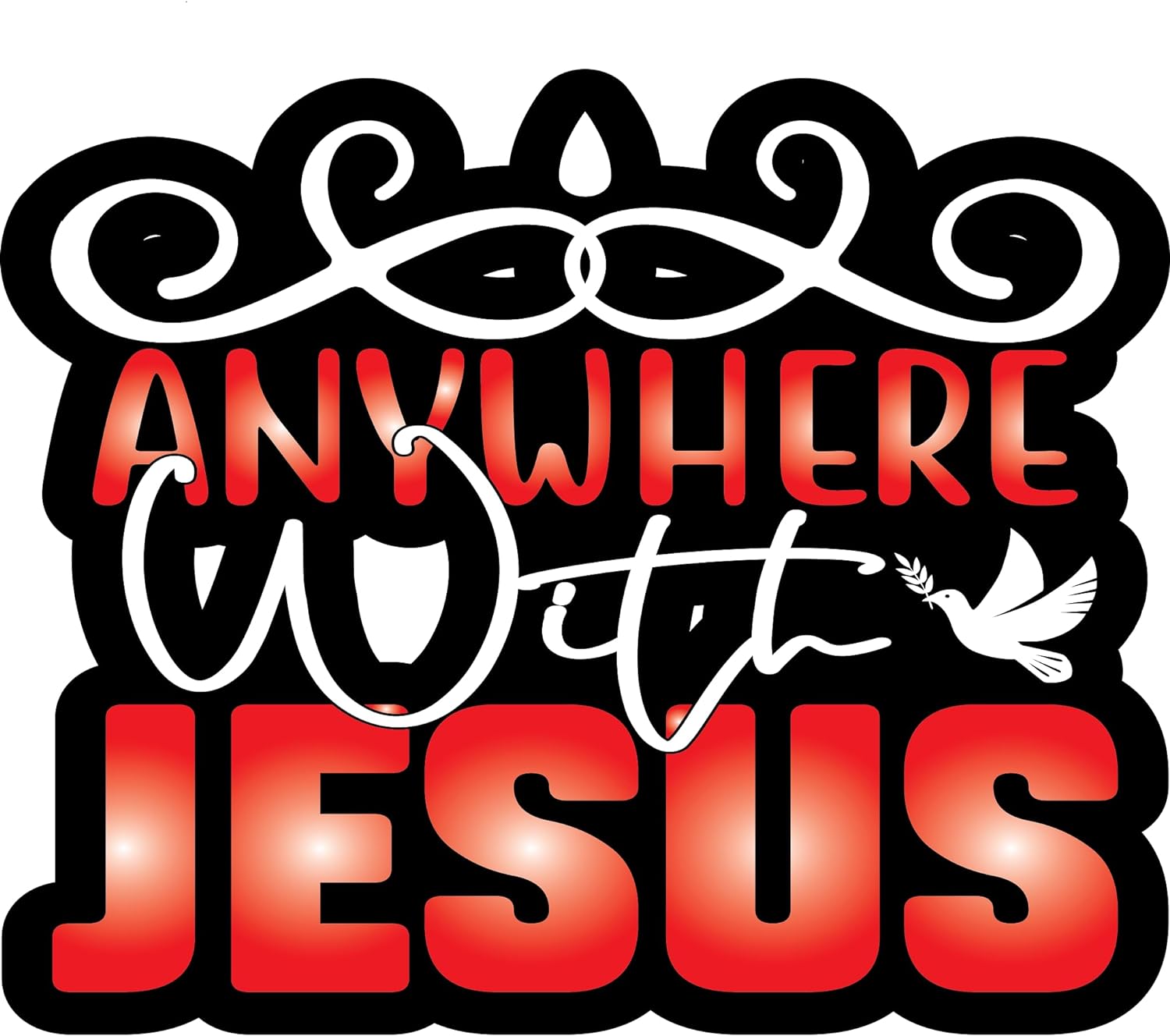 Inspirational Quote "AnyWhere With Jesus" Motivational Sticker Vinyl Decal Motivation Stickers- 5" Vinyl Sticker Waterproof