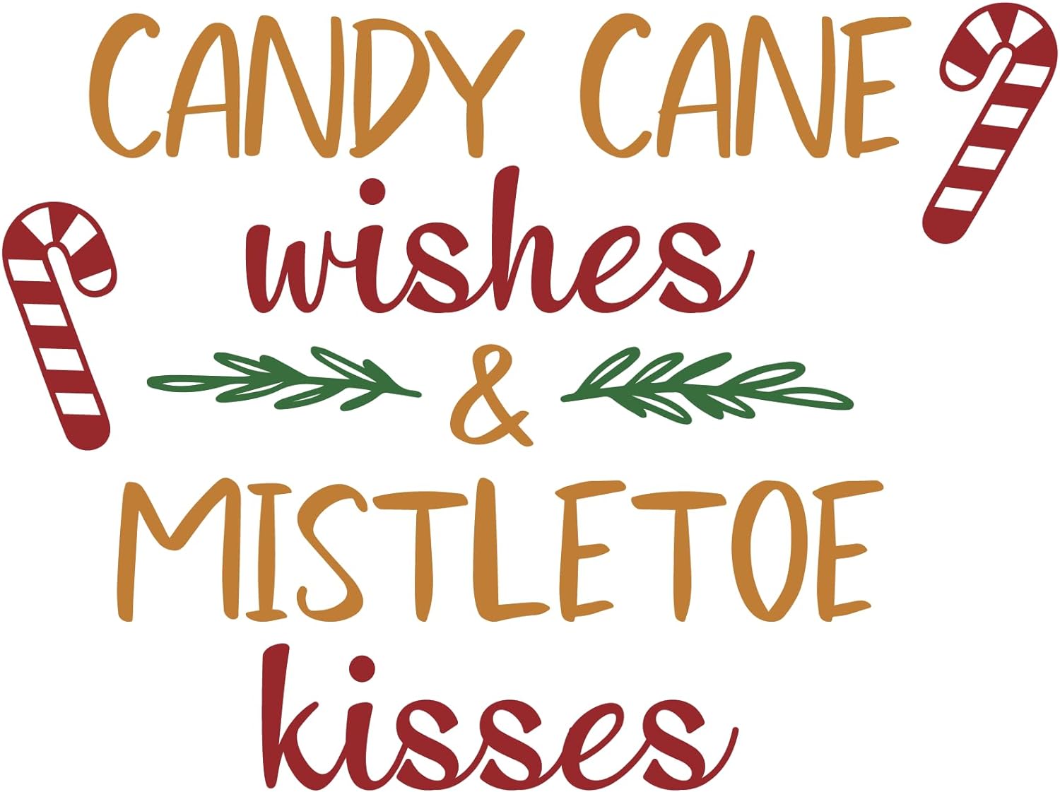 Inspirational Quote Candy Cane Wishes & Mestle Toe Kisses Motivational Sticker Vinyl Decal Motivation Stickers- 5" Vinyl Sticker Waterproof