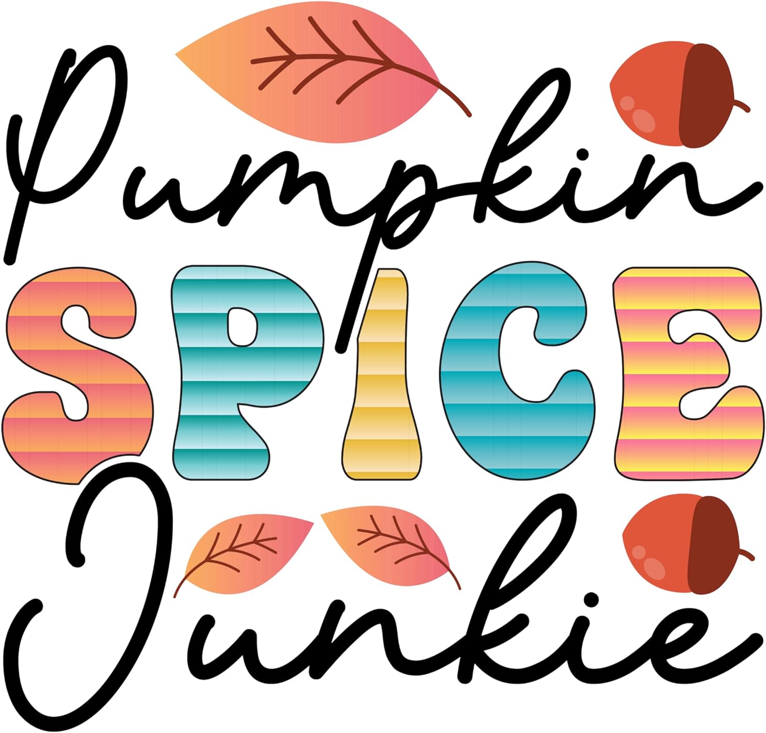 Inspirational Quote Pumpkin Spice Junkie Leaf Motivational Sticker Vinyl Decal Motivation Stickers- 5" Vinyl Sticker Waterproof