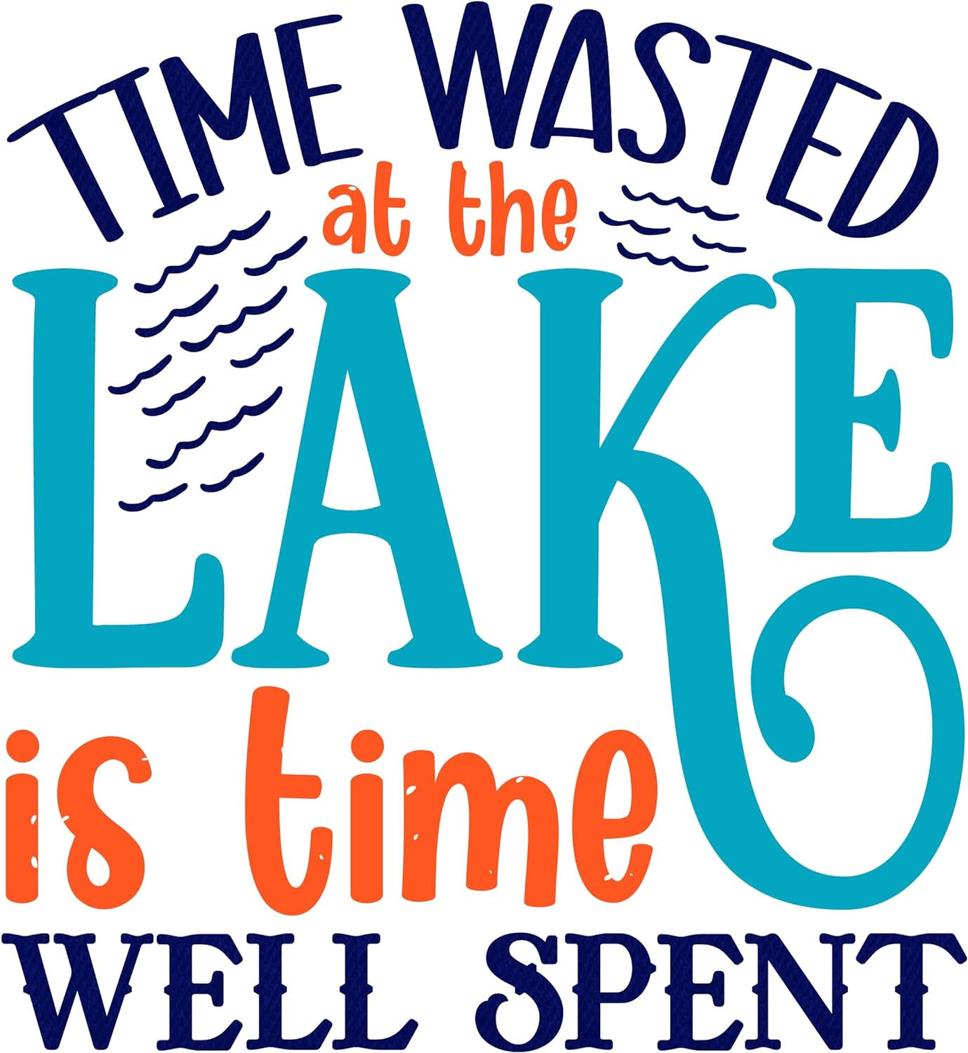 Inspirational Quote "Time Wasted at The Lake is time Well Spent" Motivational Sticker Vinyl Decal Motivation Stickers- 5" Vinyl Sticker Waterproof