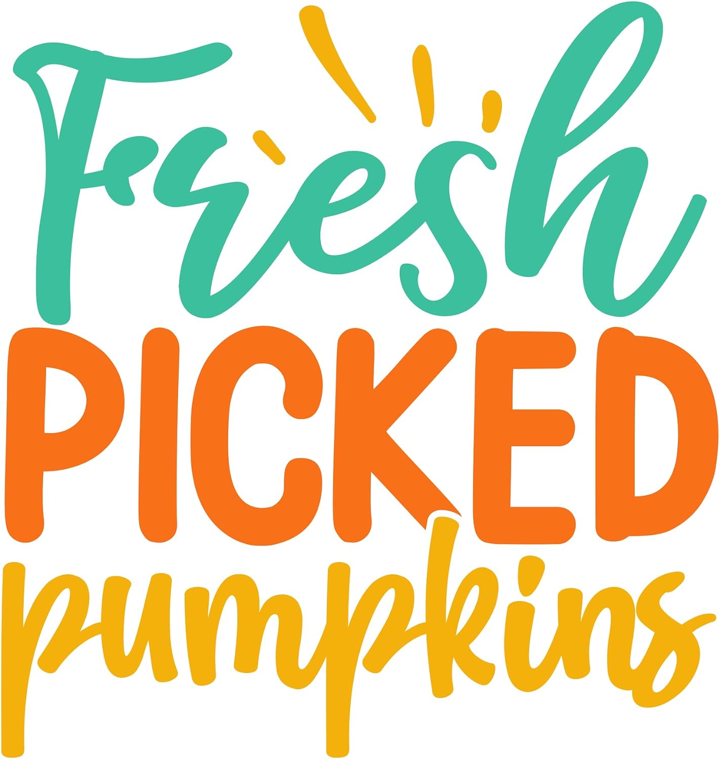 Inspirational Quote Fresh Picked Pumpkins Motivational Sticker Vinyl Decal Motivation Stickers- 5" Vinyl Sticker Waterproof
