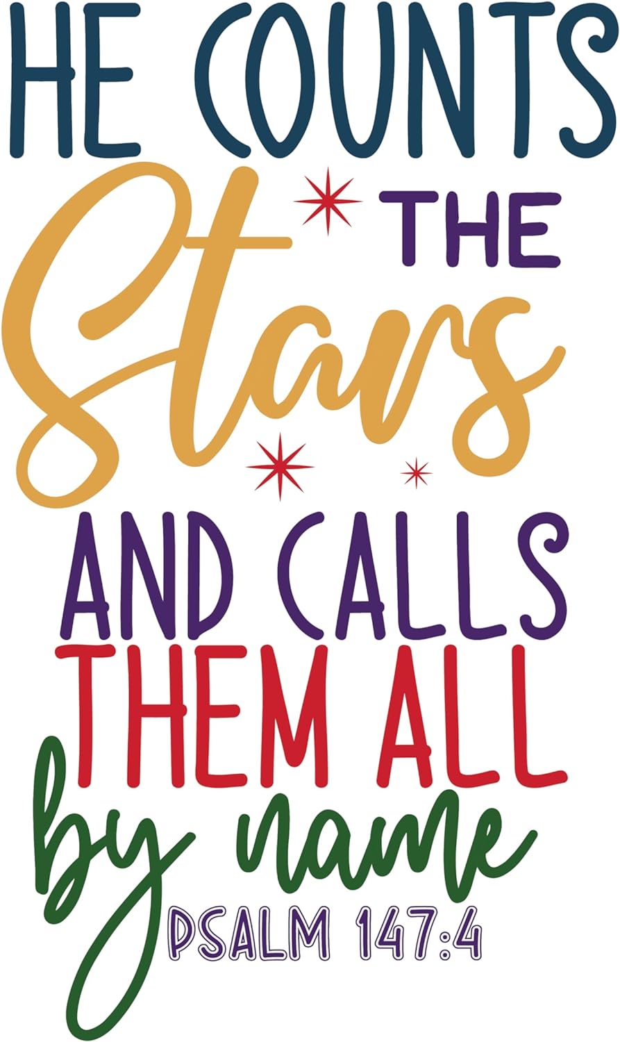 Inspirational Quote "He Counts The Stars And Calls Them All By Name PSALM 147:4, Sticker Gift" Motivational Sticker Vinyl Decal Motivation Stickers- 5" Vinyl Sticker Waterproof
