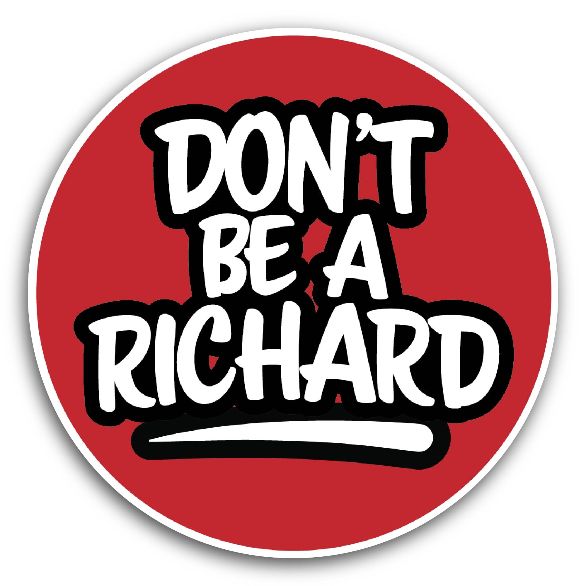 2 (Pieces) 3" and 5" Dont Be A Richard Sticker, Waterproof Vinyl Decals for Many Purpose Like Cars,