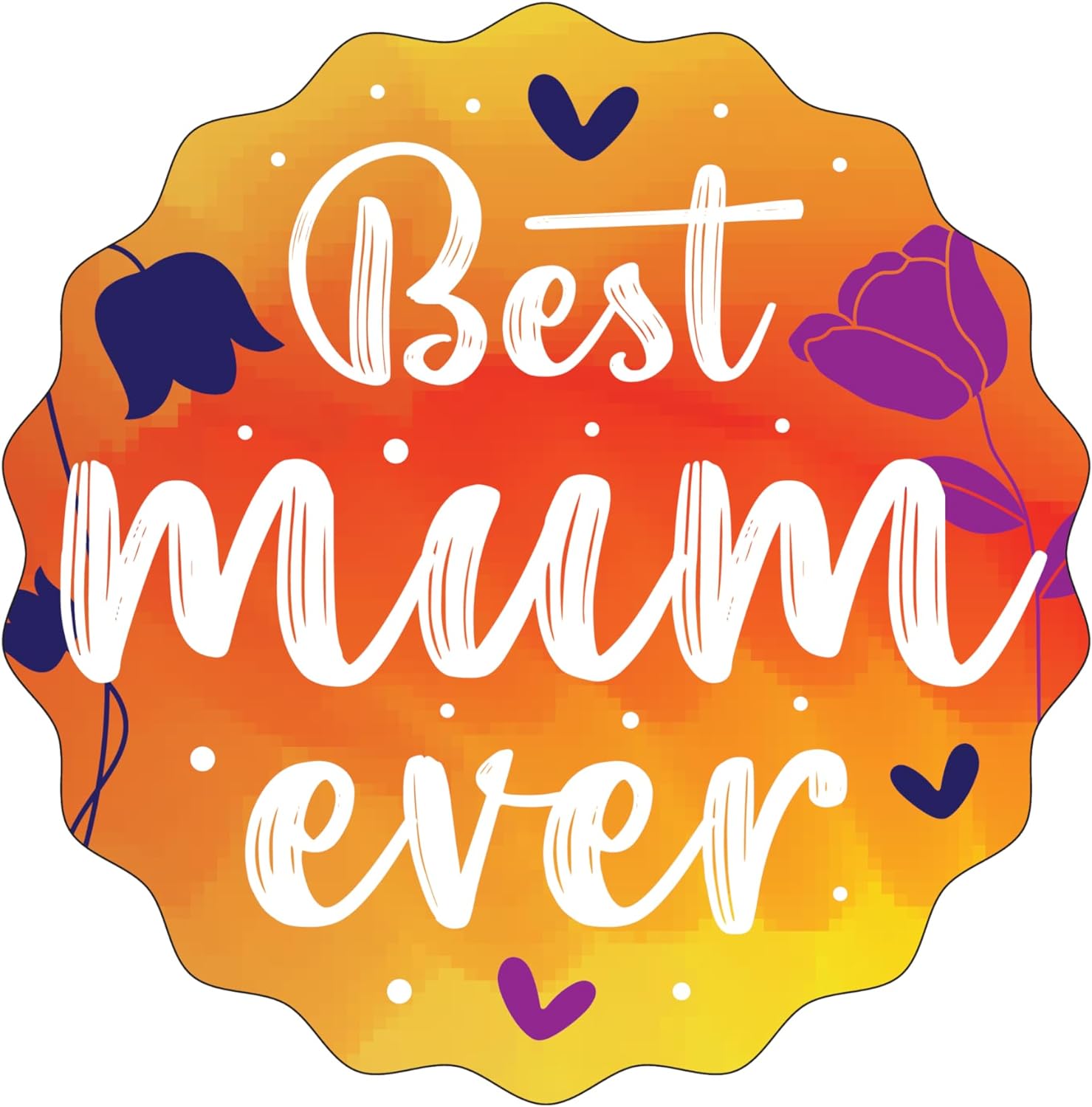 Inspirational Quote "Best Mum Ever" Motivational Sticker Vinyl Decal Motivation Stickers- 5" Vinyl Sticker Waterproof