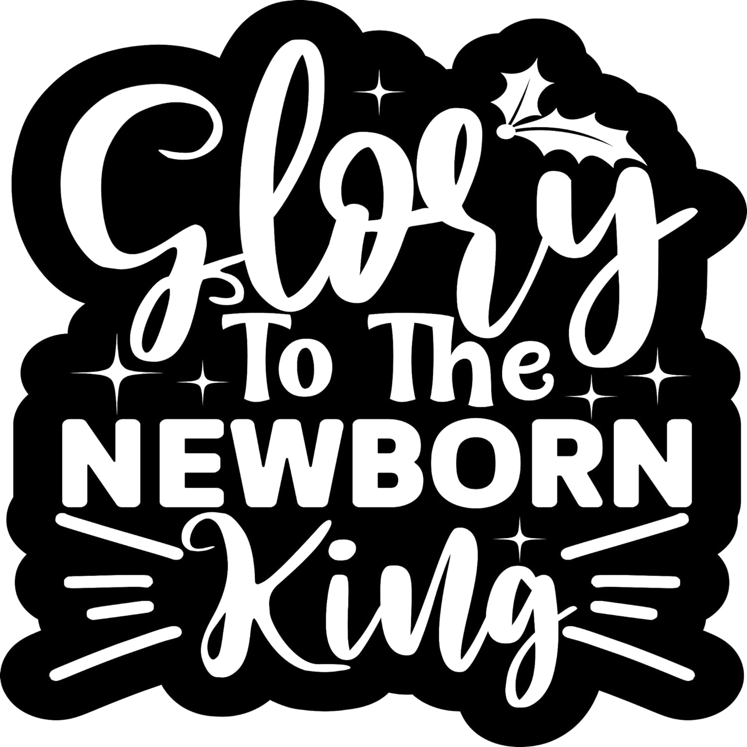 Inspirational Quote Glory to The Newborn King Motivational Sticker Vinyl Decal Motivation Stickers- 5" Vinyl Sticker Waterproof