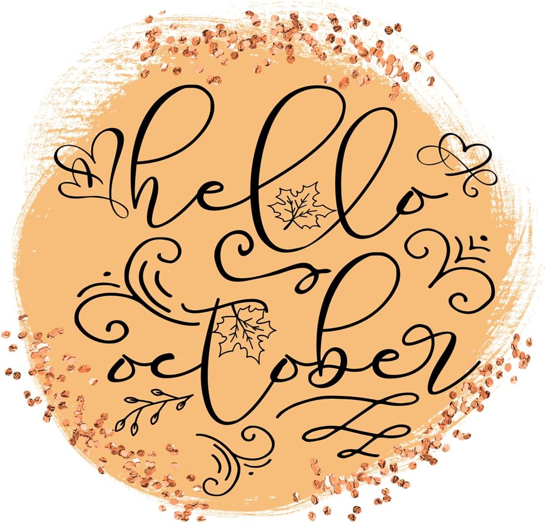 Inspirational Quote Hello October Motivational Sticker Vinyl Decal Motivation Stickers- 5" Vinyl Sticker Waterproof