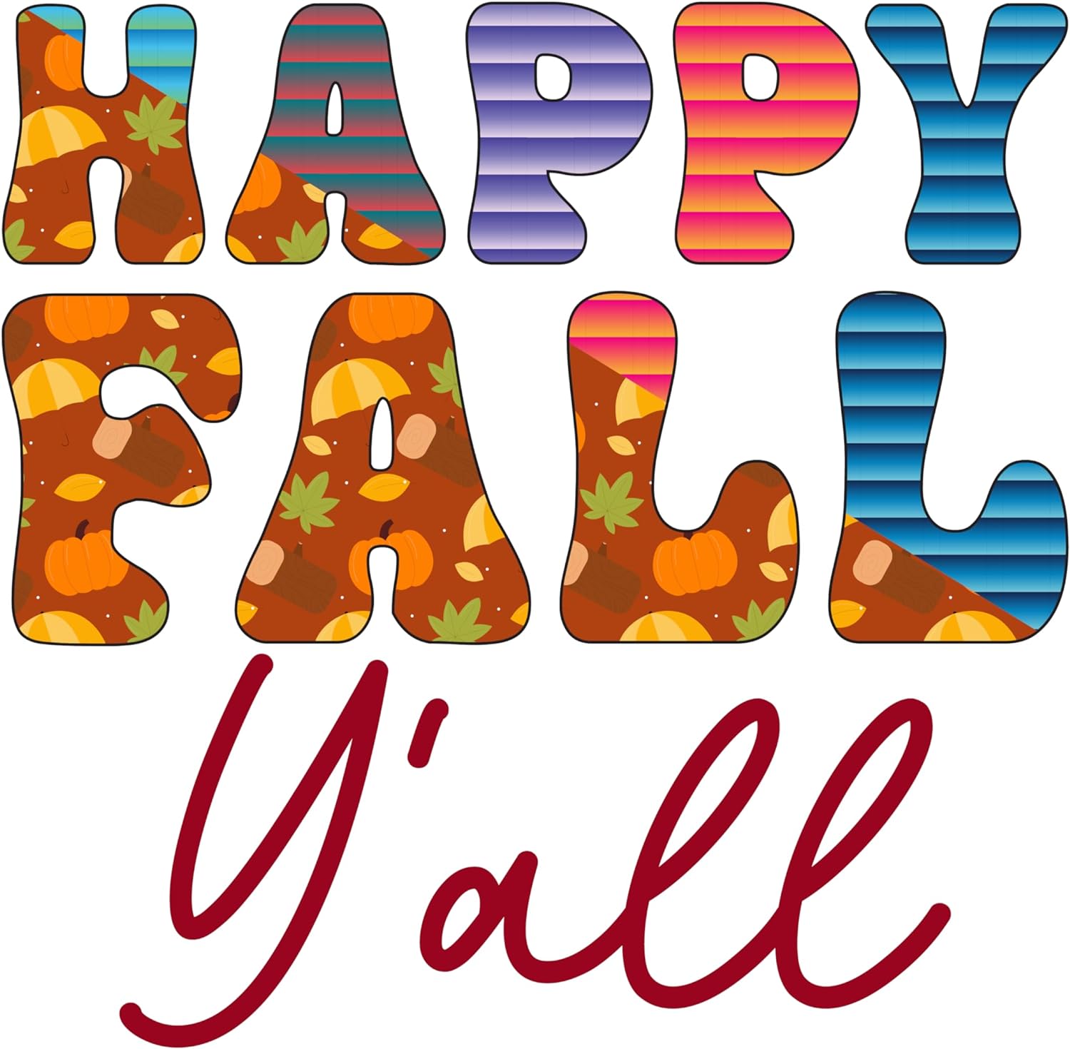 Inspirational Quote Happy Fall Y'all Pretty Design Motivational Sticker Vinyl Decal Motivation Stickers- 5" Vinyl Sticker Waterproof