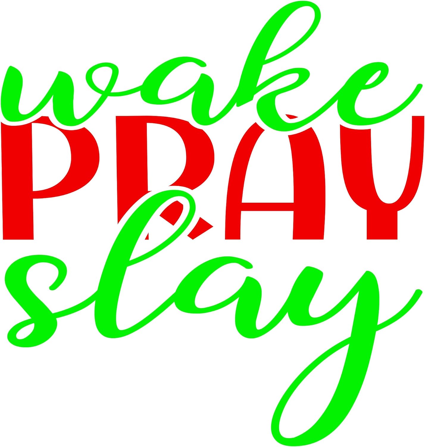 Inspirational Quote "Wake Pray Slay' Pretty Gift Sticker" Motivational Sticker Vinyl Decal Motivation Stickers- 5" Vinyl Sticker Waterproof