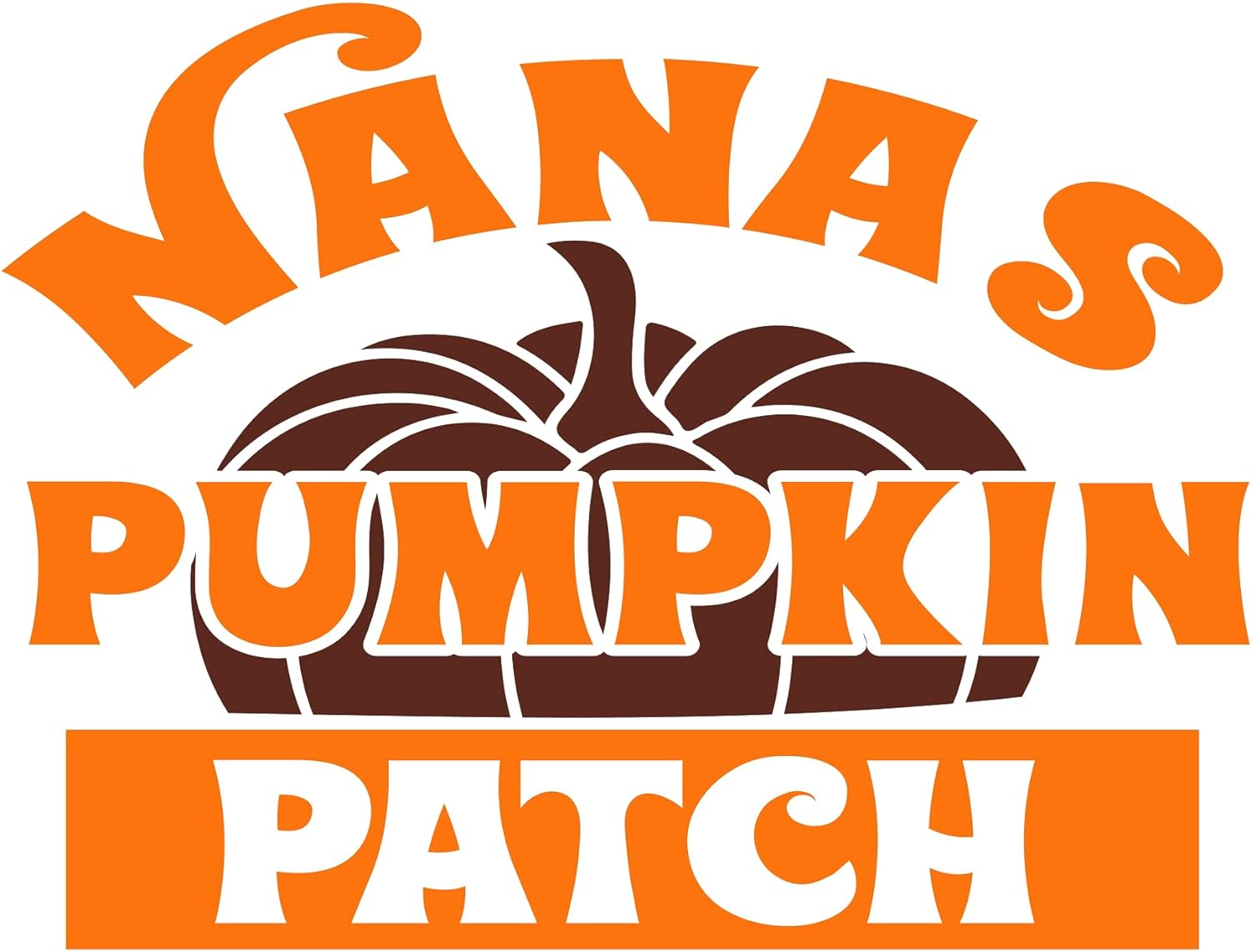 Inspirational Quote Nanas Pumpkin Patch Motivational Sticker Vinyl Decal Motivation Stickers- 5" Vinyl Sticker Waterproof