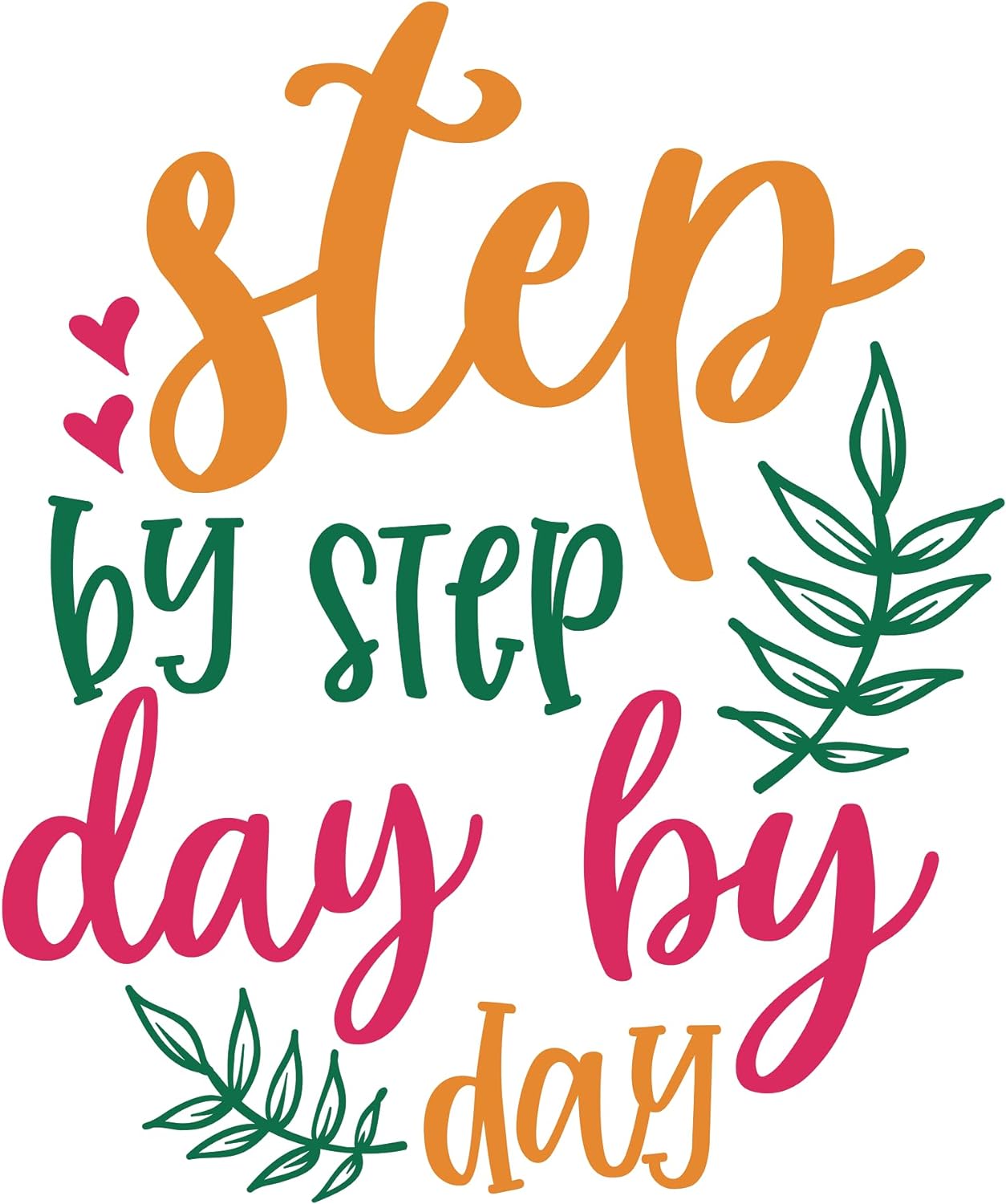 Inspirational Quote "Step by Step Day by Day" Motivational Sticker Vinyl Decal Motivation Stickers- 5" Vinyl Sticker Waterproof