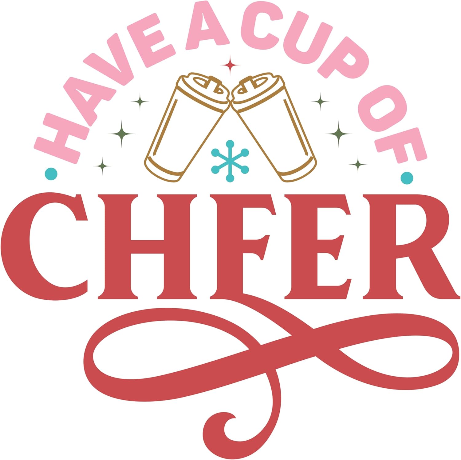 Inspirational Quote Have A Cup of Cheer Motivational Sticker Vinyl Decal Motivation Stickers- 5" Vinyl Sticker Waterproof