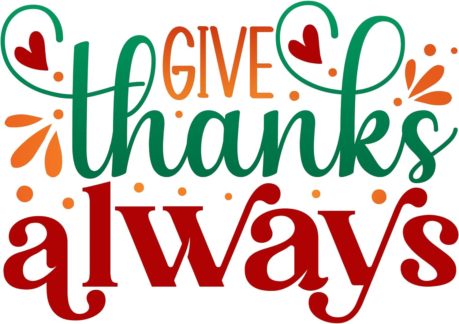 Inspirational Quote Give Thanks Always Motivational Sticker Vinyl Decal Motivation Stickers- 5" Vinyl Sticker Waterproof