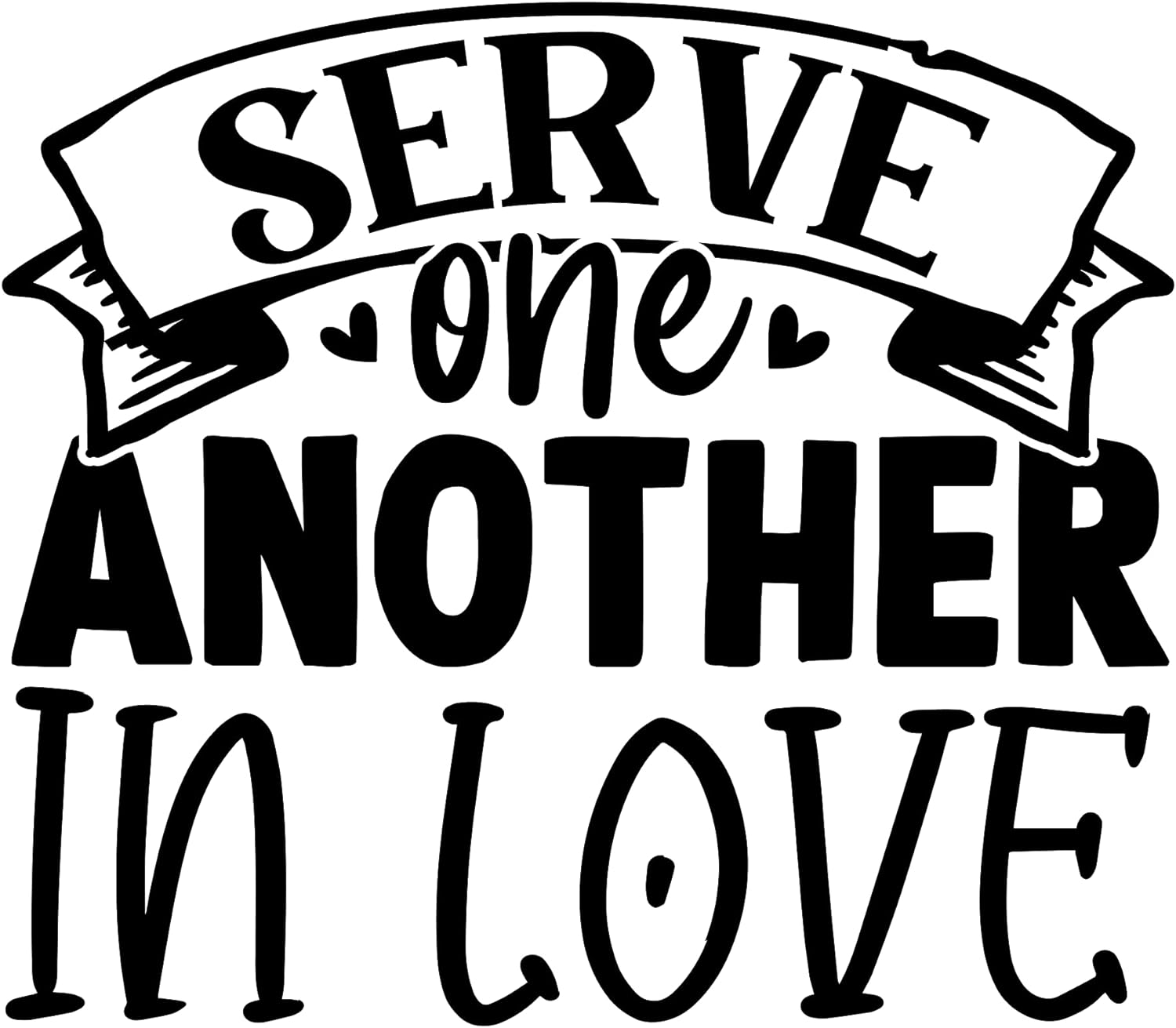 Inspirational Quote "Serve One Another in Love, Great Sticker" Motivational Sticker Vinyl Decal Motivation Stickers- 5" Vinyl Sticker Waterproof