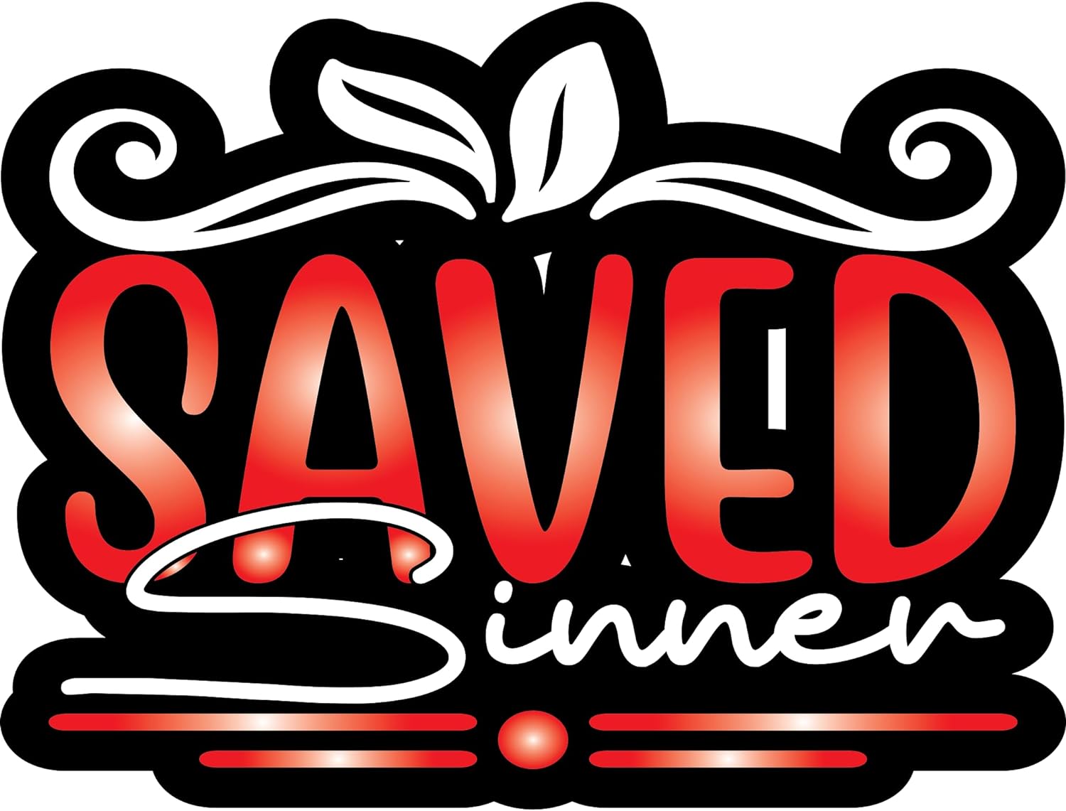 Inspirational Quote "Saved Sinner" Motivational Sticker Vinyl Decal Motivation Stickers- 5" Vinyl Sticker Waterproof