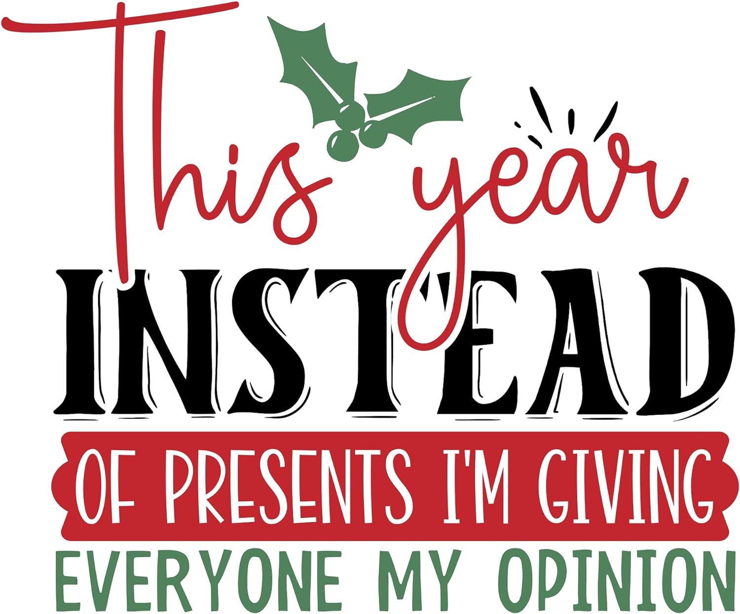 Inspirational Quote This Your Instead of Presents I'm Giving Everyone My Opinion Motivational Sticker Vinyl Decal Motivation Stickers- 5" Vinyl Sticker Waterproof