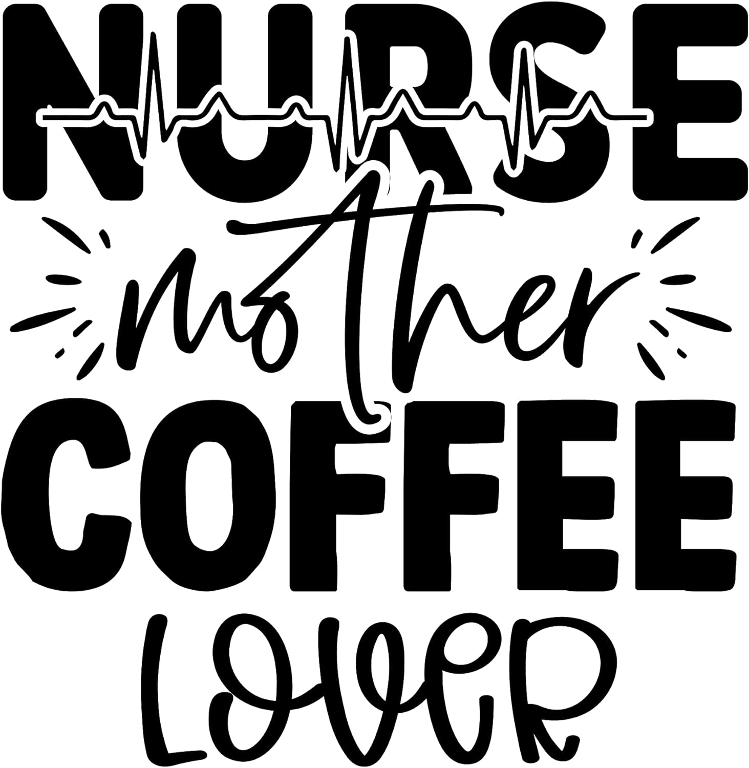 Inspirational Quote "Nurse Mother Coffee Lover" Motivational Sticker Vinyl Decal Motivation Stickers- 5" Vinyl Sticker Waterproof