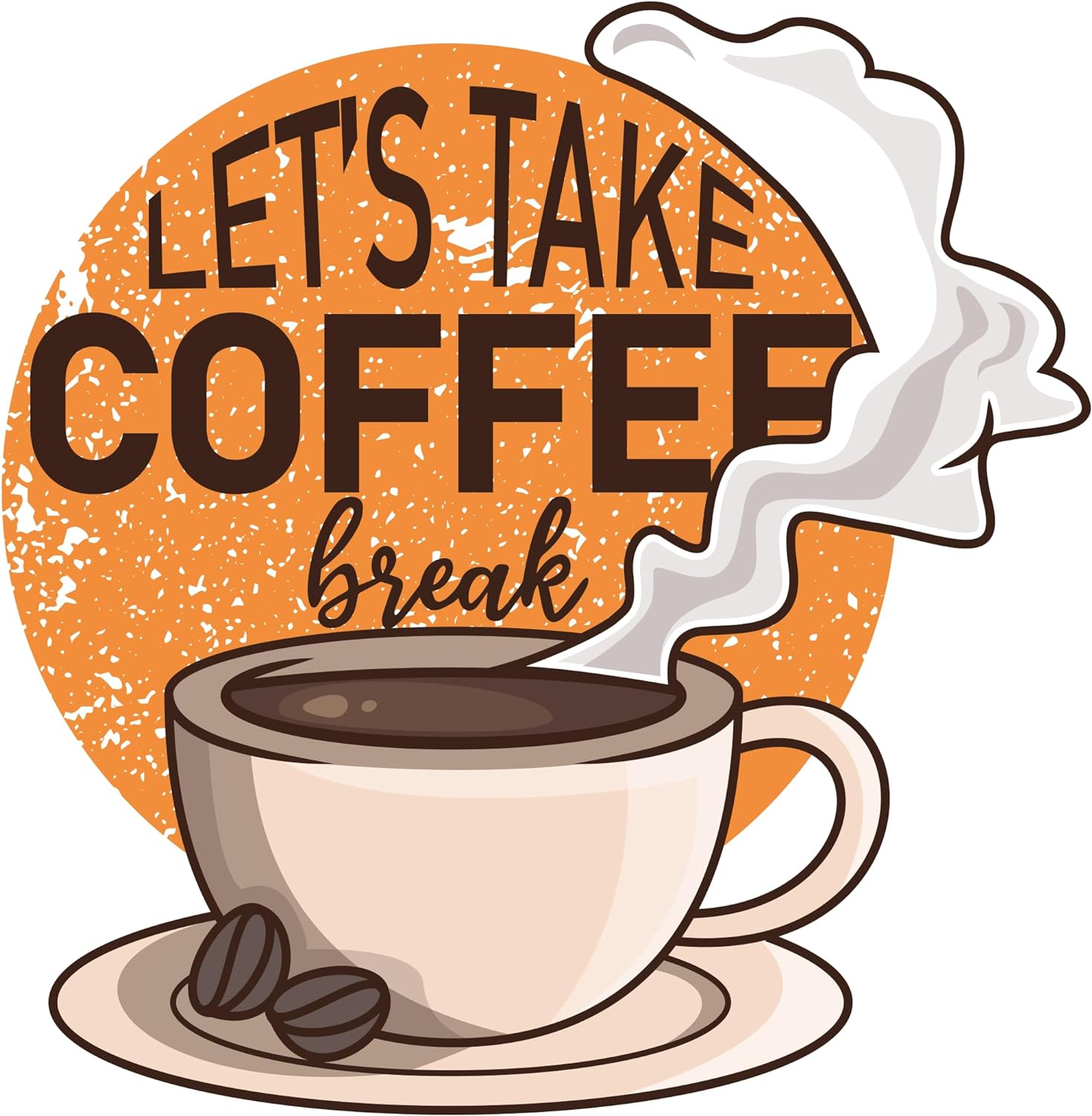 Inspirational Quote "Lets Take Coffee Break" Motivational Sticker Vinyl Decal Motivation Stickers- 5" Vinyl Sticker Waterproof