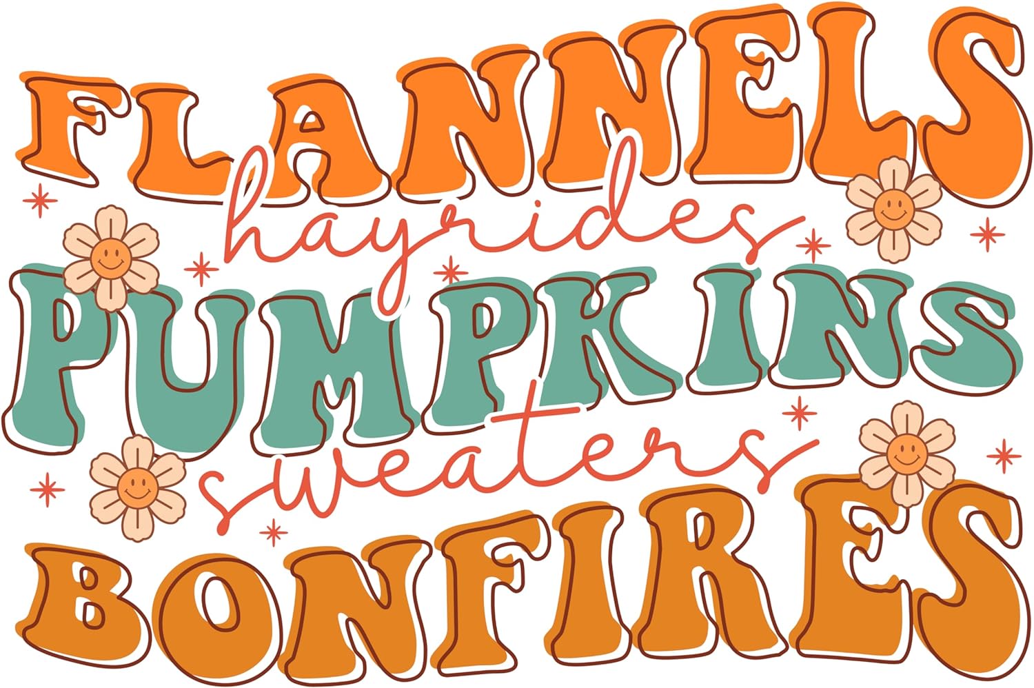 Inspirational Quote Flannels Hayrides Pumpkins Sweaters Bonfires Motivational Sticker Vinyl Decal Motivation Stickers- 5" Vinyl Sticker Waterproof