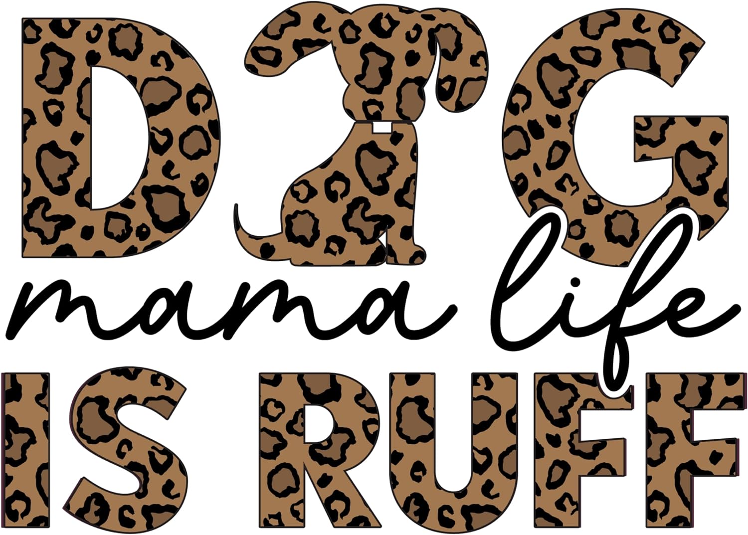 Inspirational Quote "Dog Mama Life is Ruff" Motivational Sticker Vinyl Decal Motivation Stickers- 5" Vinyl Sticker Waterproof