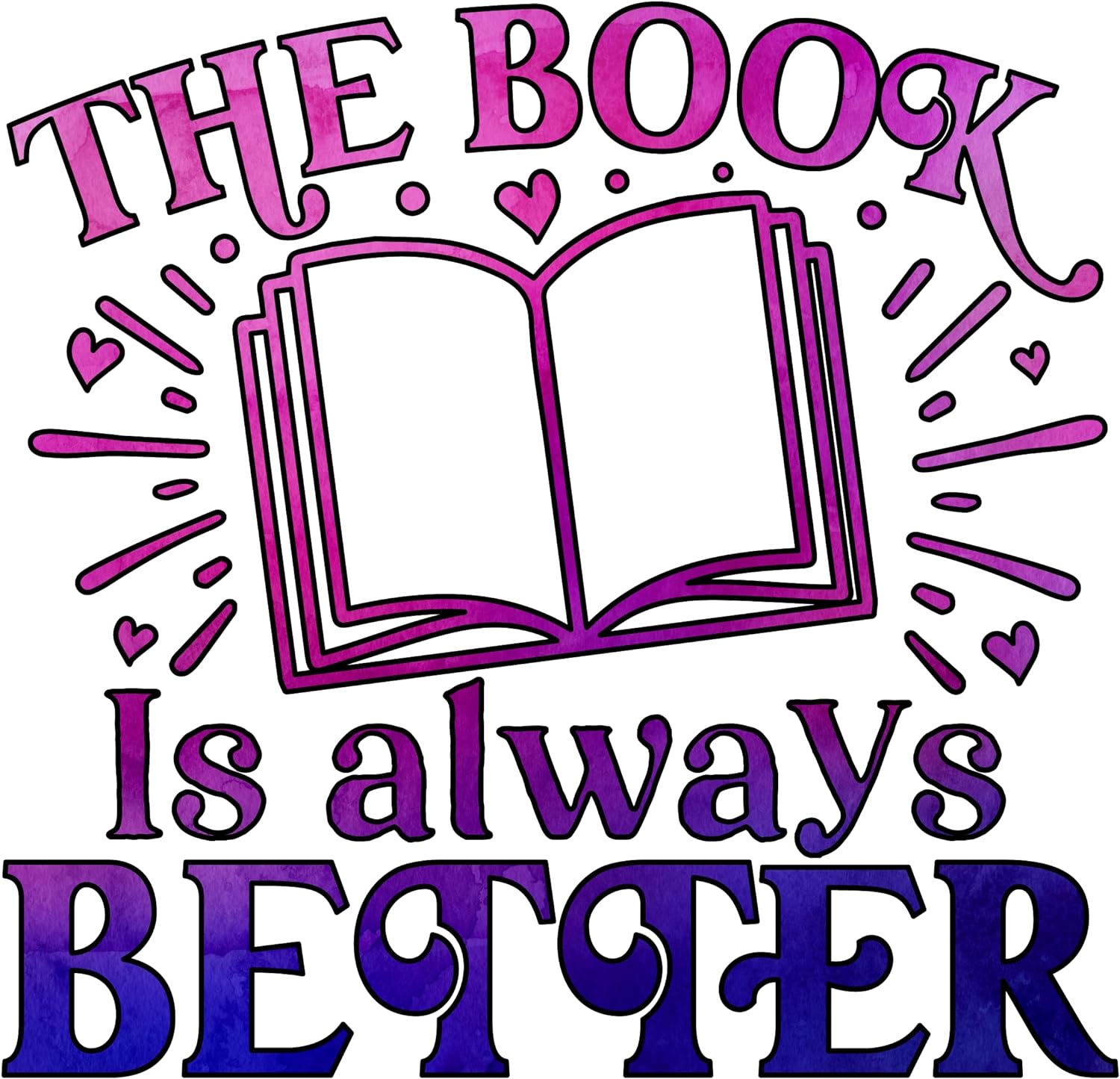 Inspirational Quote The Book Is Always Better Motivational Sticker Vinyl Decal Motivation Stickers- 5" Vinyl Sticker Waterproof
