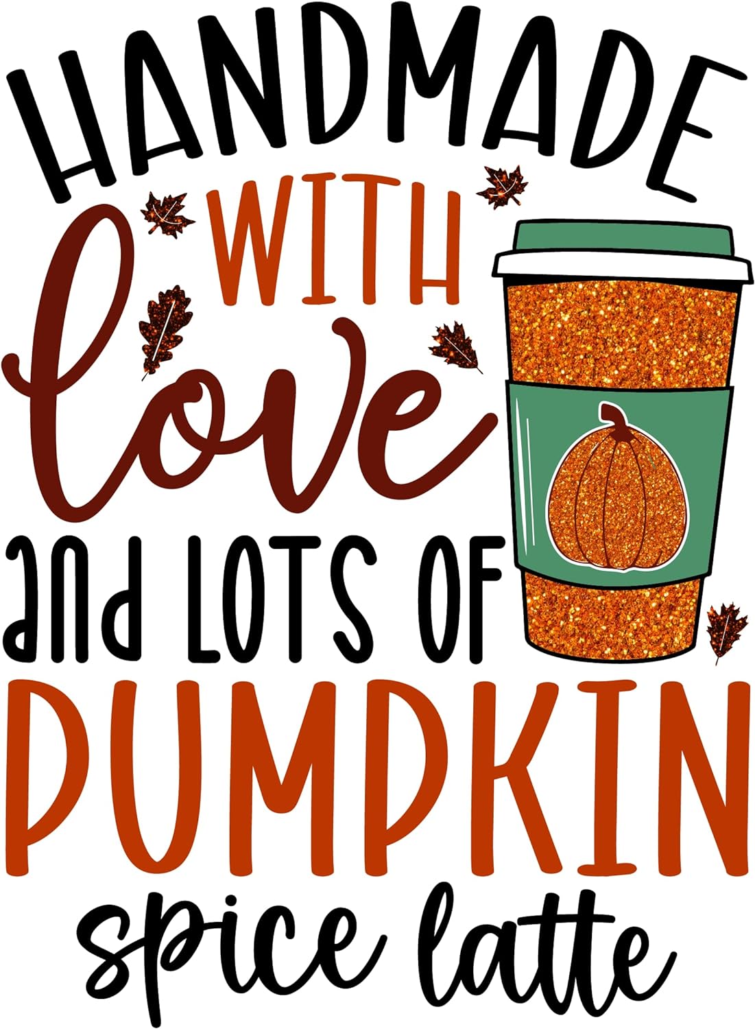 Inspirational Quote Handmade With Love And Lots Of Pumpkin Spice Latte Motivational Sticker Vinyl Decal Motivation Stickers- 5" Vinyl Sticker Waterproof