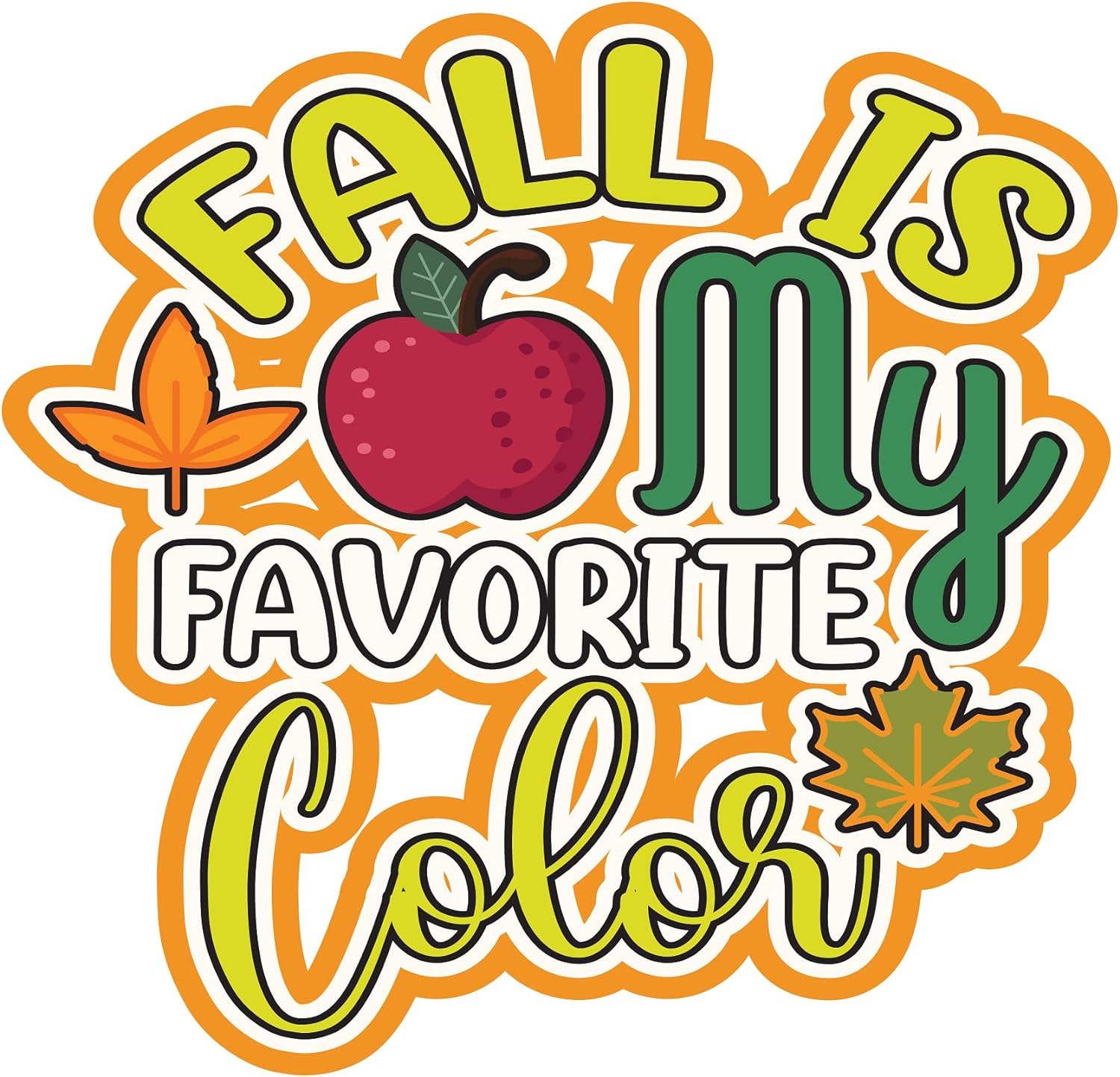 Inspirational Quote Fall is My Favorite Color, Motivational Sticker Vinyl Decal Motivation Stickers- 5" Vinyl Sticker Waterproof