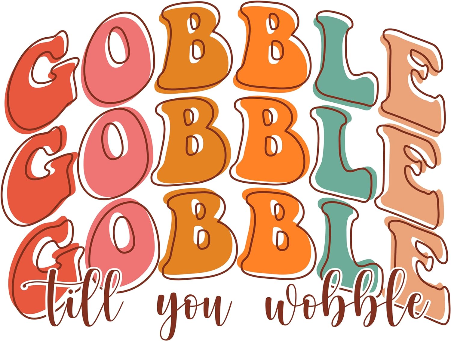 Inspirational Quote Gobble Till You Wobble Motivational Sticker Vinyl Decal Motivation Stickers- 5" Vinyl Sticker Waterproof