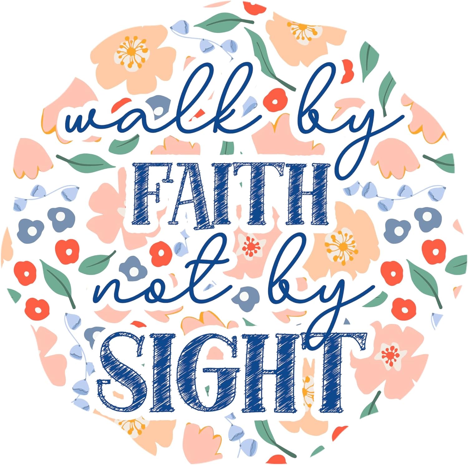 Inspirational Quote "Walk By Faith Not By Sight" Motivational Sticker Vinyl Decal Motivation Stickers- 5" Vinyl Sticker Waterproof