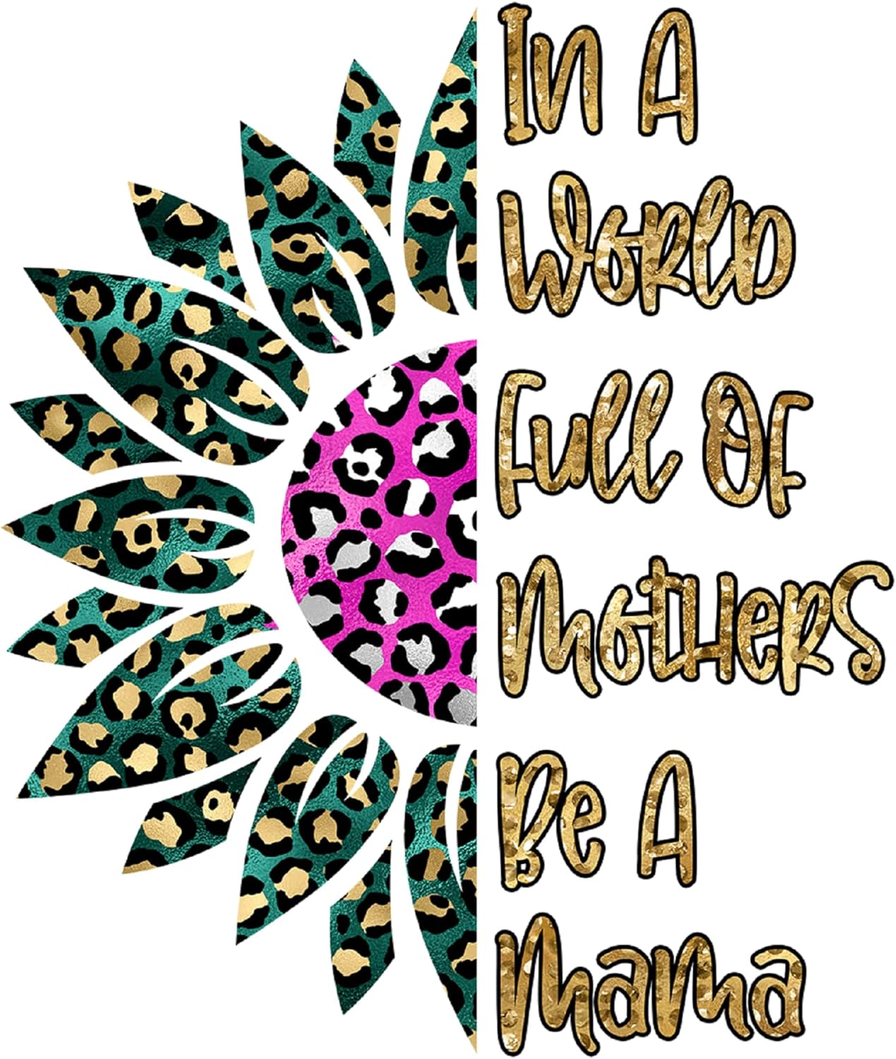 Inspirational Quote "in a World Full of Mother be a Mama" Motivational Sticker Vinyl Decal Motivation Stickers- 5" Vinyl Sticker Waterproof