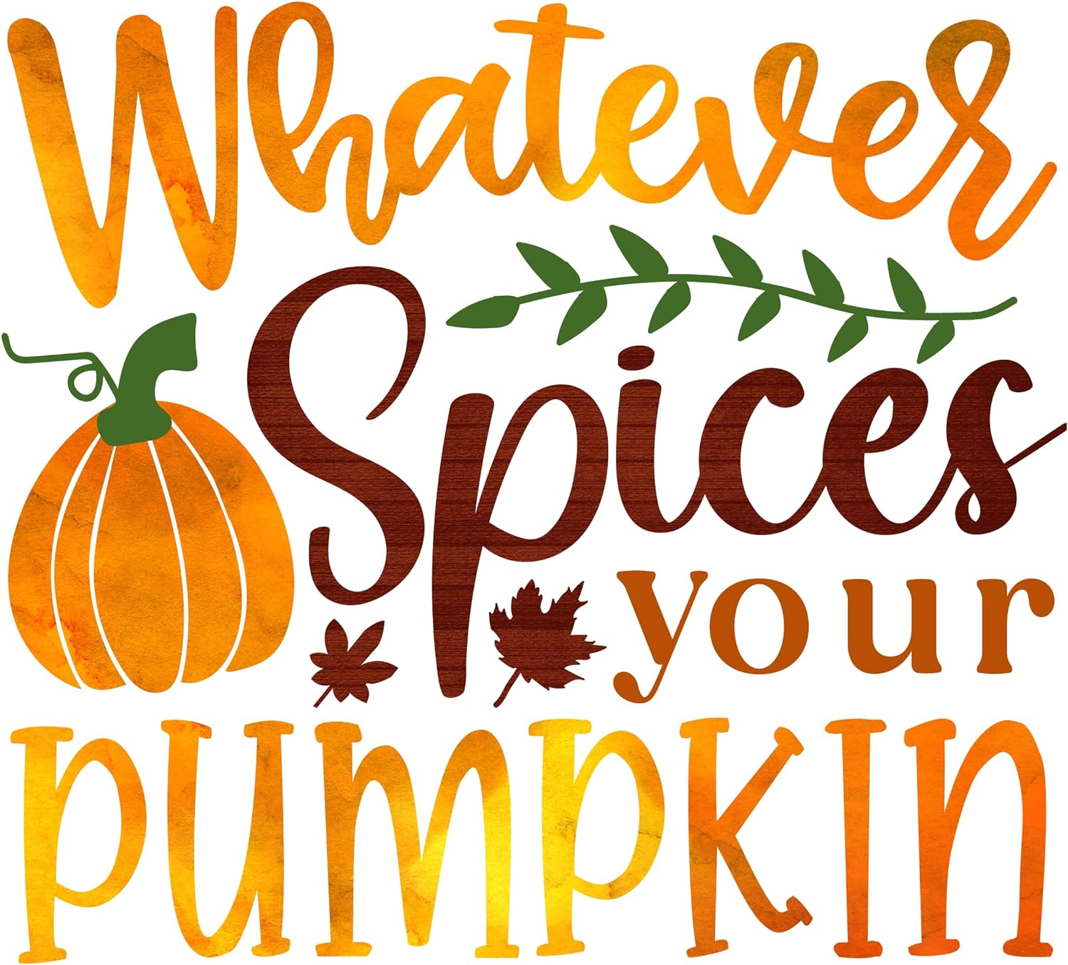 Inspirational Quote Whatever Spices Your Pumpkin Great Gift Motivational Sticker Vinyl Decal Motivation Stickers- 5" Vinyl Sticker Waterproof