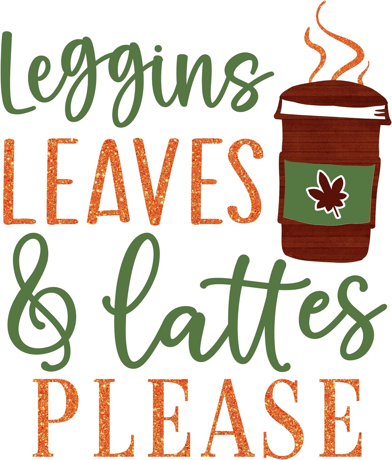 Inspirational Quote Leggins Leaves & Lattees Please Motivational Sticker Vinyl Decal Motivation Stickers- 5" Vinyl Sticker Waterproof