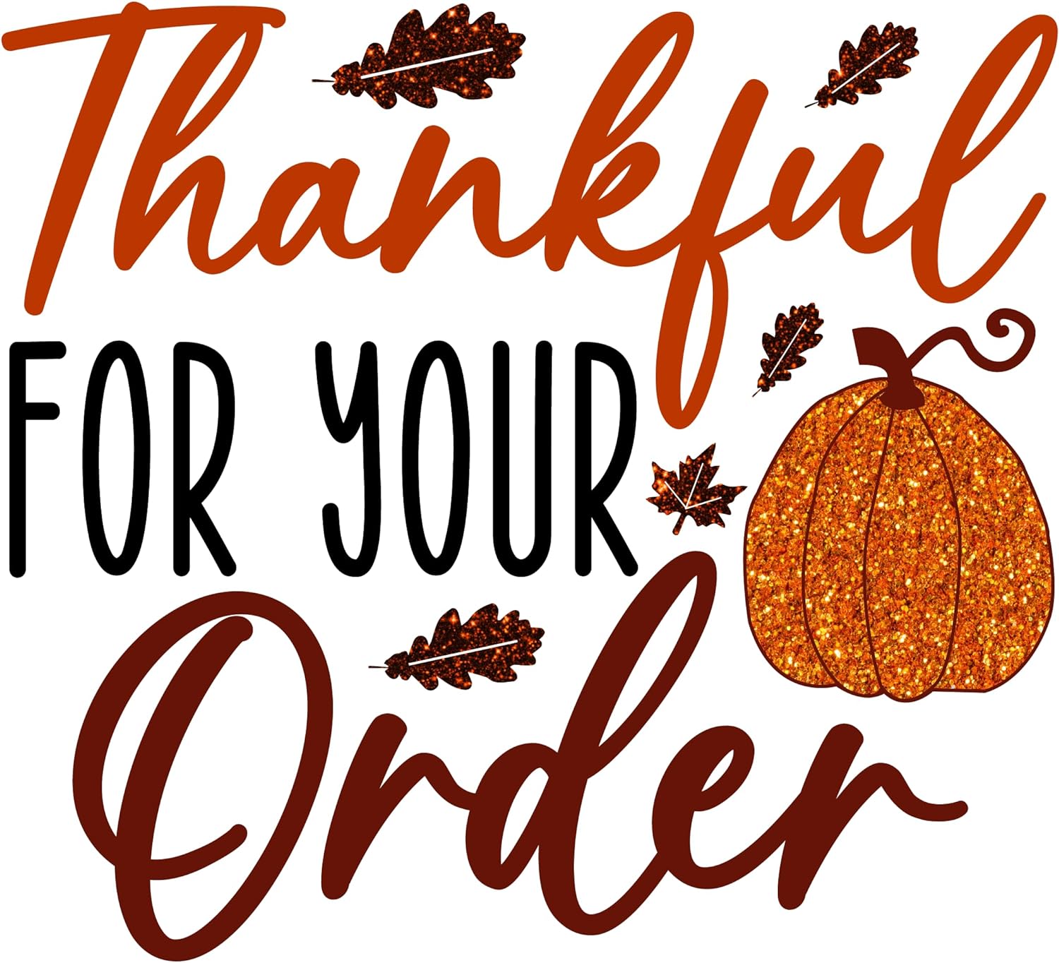 Inspirational Quote Thankful For Your Order, Motivational Sticker Vinyl Decal Motivation Stickers- 5" Vinyl Sticker Waterproof