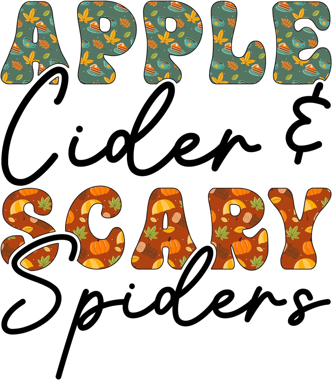 Inspirational Quote Apple Cider & Scary Spiders Motivational Sticker Vinyl Decal Motivation Stickers- 5" Vinyl Sticker Waterproof