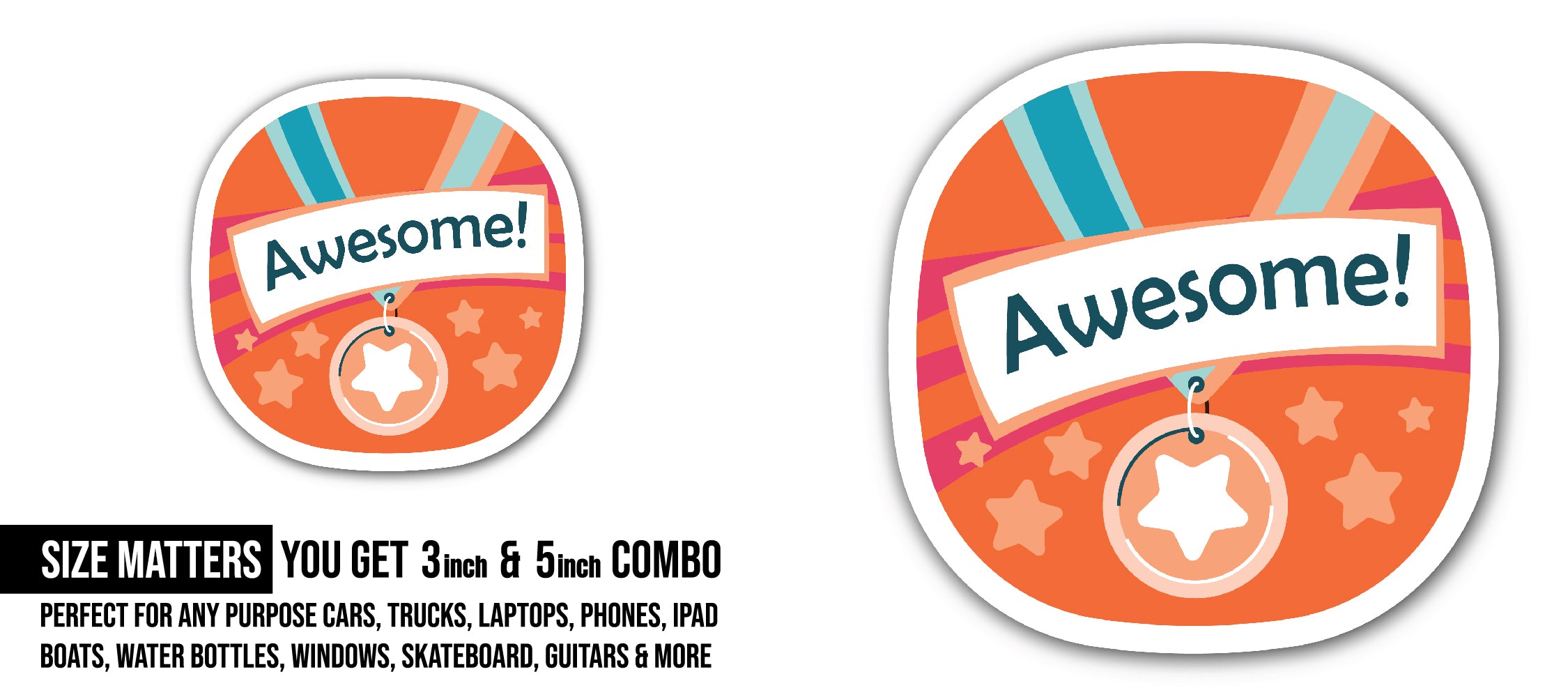 Awesome Message Sticker, Waterproof Vinyl Decal Sticker Indoor Or Outdoor 2 (Pieces) 3" and 5"