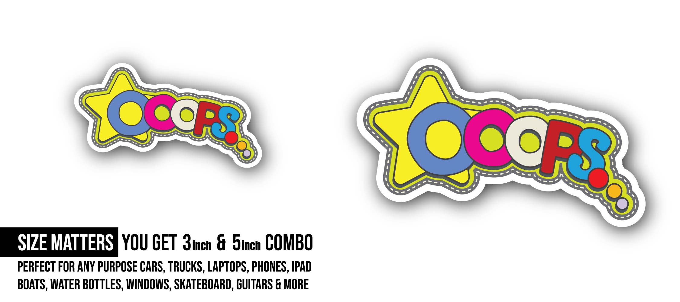 Oops Art Sticker, Waterproof Vinyl Decal Sticker Indoor Or Outdoor 2 (Pieces) 3" and 5"