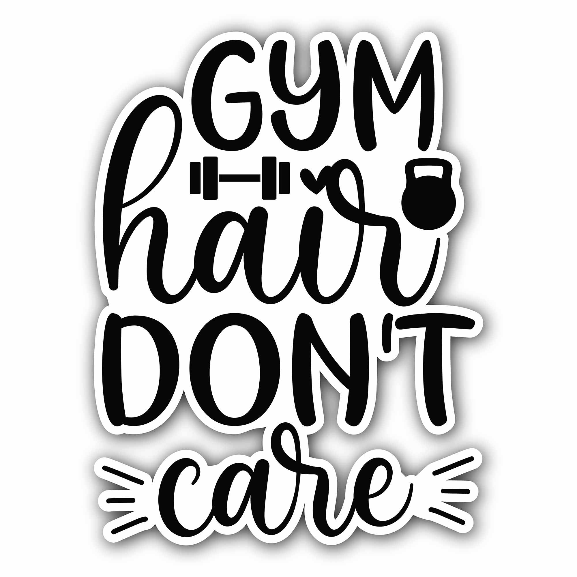Gym hair don't care text Sticker, Waterproof Vinyl Decal Sticker Indoor Or Outdoor 2 (Pieces) 3" and 5"