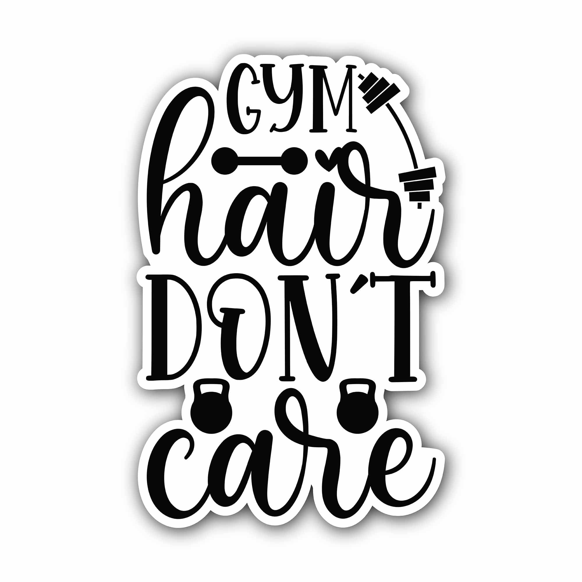 Gym hair don't care Sticker, Waterproof Vinyl Decal Sticker Indoor Or Outdoor 2 (Pieces) 3" and 5"