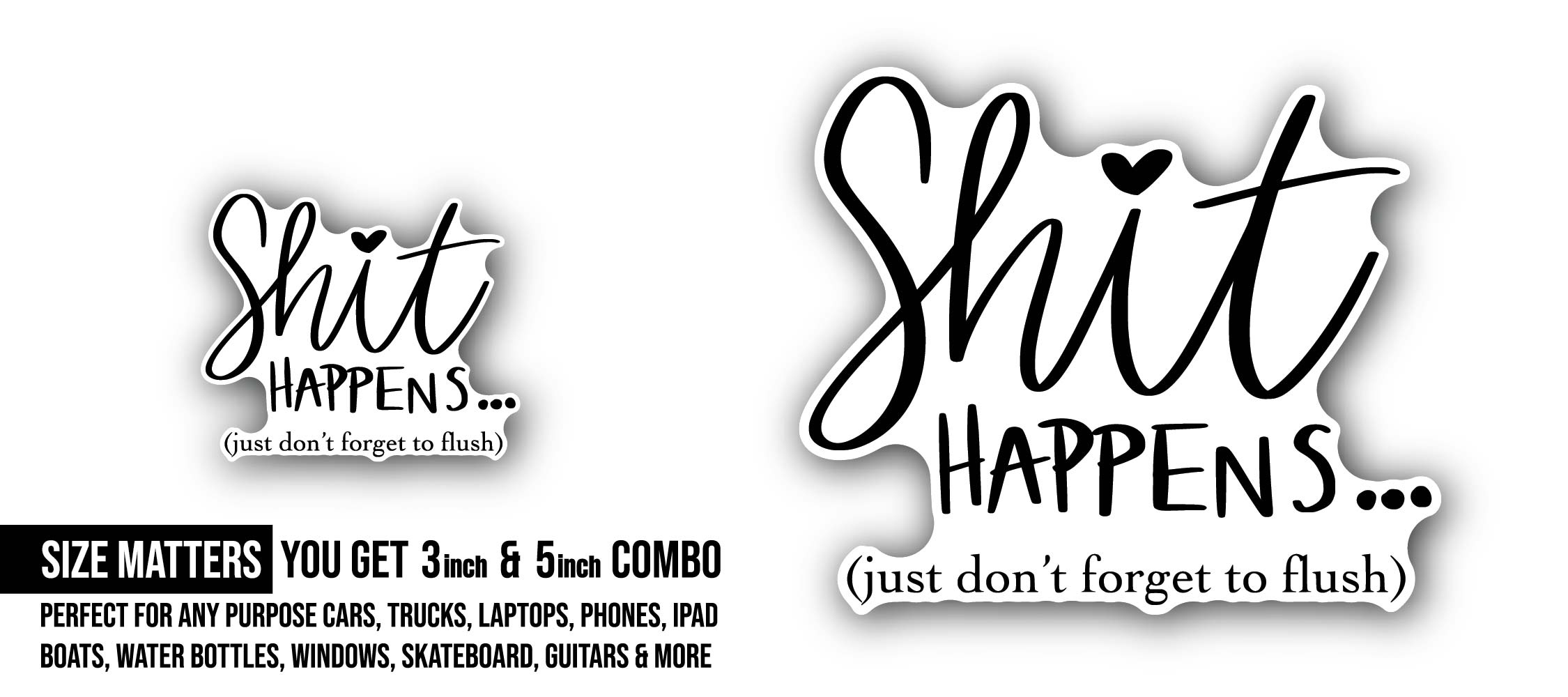 Don't Forget to Flush Sticker, Waterproof Vinyl Decal Sticker Indoor Or Outdoor 2 (Pieces) 3" and 5"