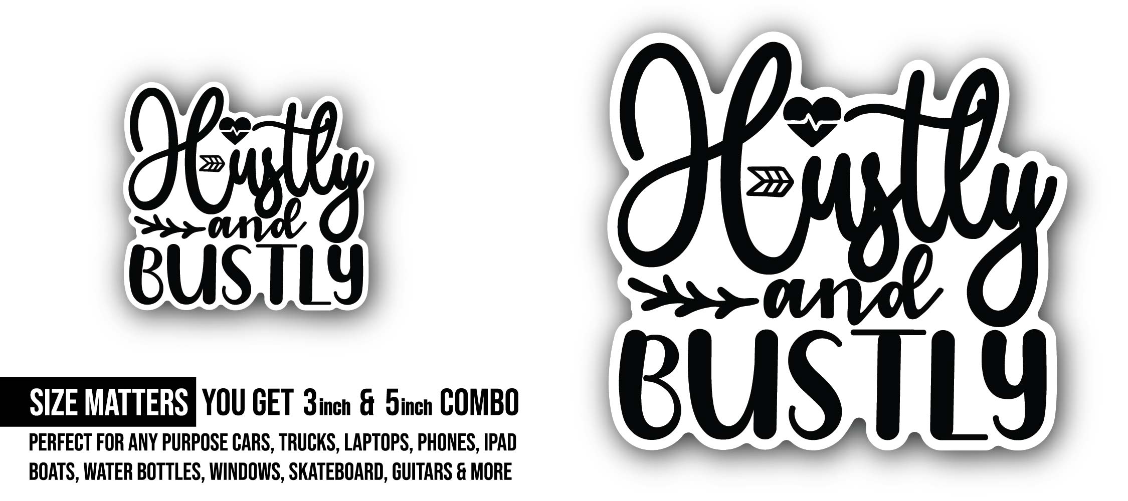 Hustly and Bustly Black Text Sticker, Waterproof Vinyl Decal Sticker Indoor Or Outdoor 2 (Pieces) 3" and 5"