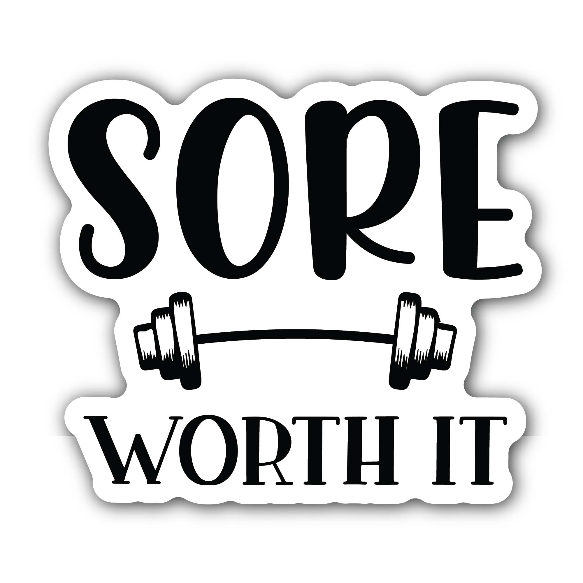 Sore Worth It Sticker, Waterproof Vinyl Decal Sticker Indoor Or Outdoor 2 (Pieces) 3" and 5"