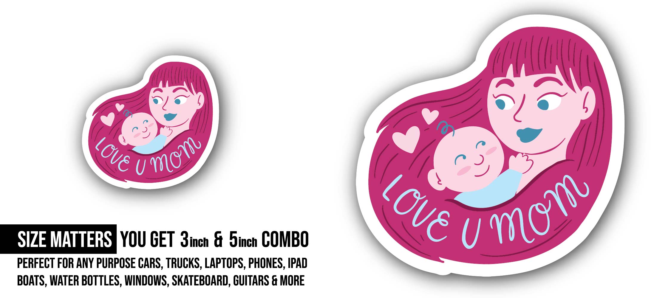 Love U Mom Sticker, Waterproof Vinyl Decal Sticker Indoor Or Outdoor 2 (Pieces) 3" and 5"