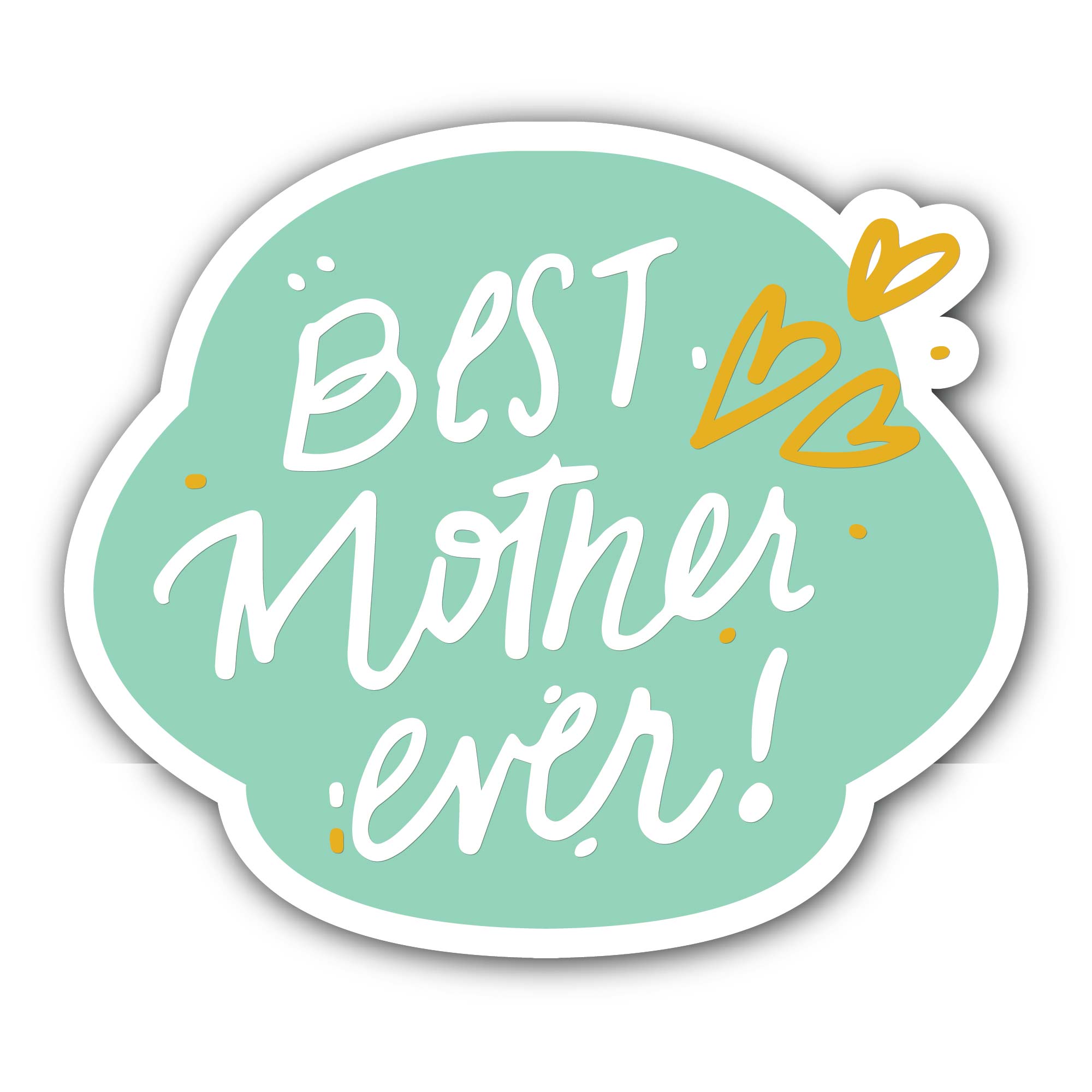 Best Mother Ever Message Sticker, Waterproof Vinyl Decal Sticker Indoor Or Outdoor 2 (Pieces) 3" and 5"