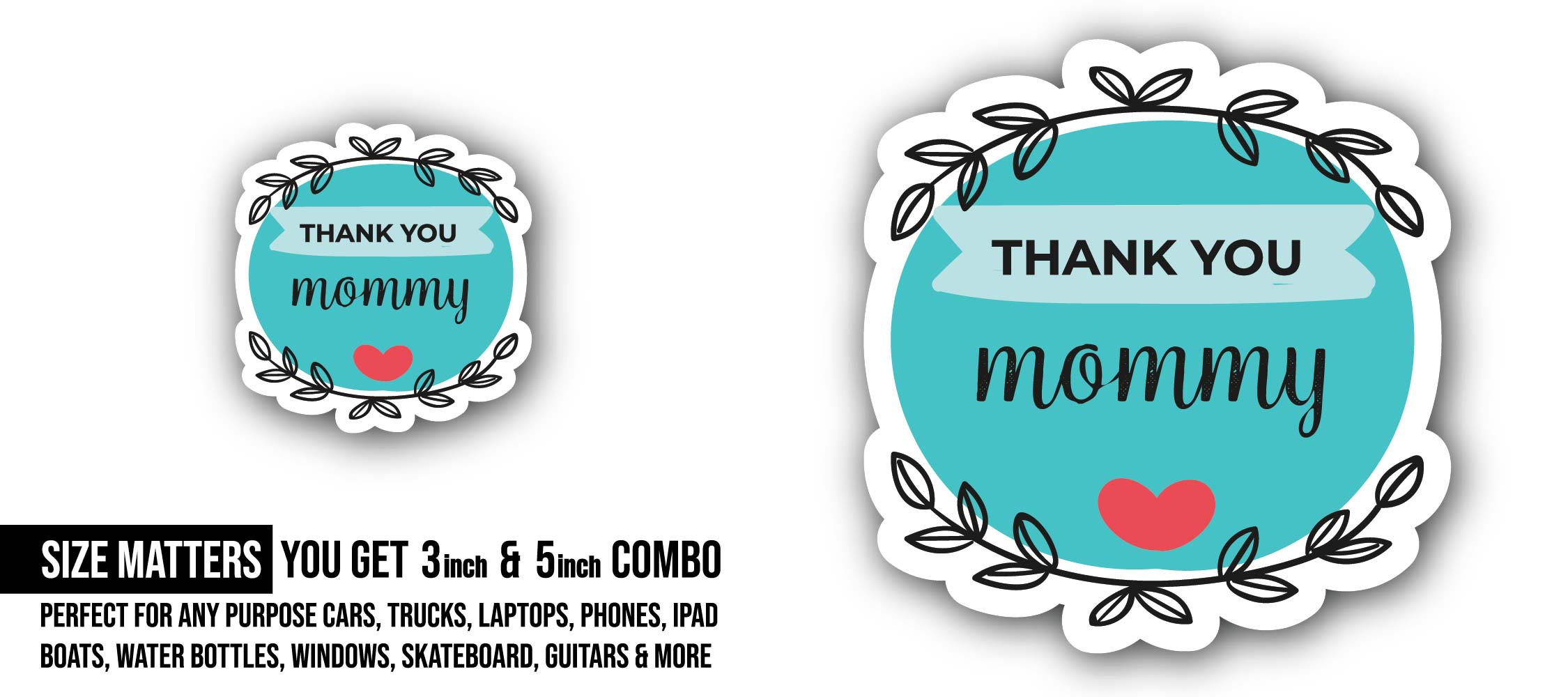 Thank to Mom & Red Heart Sticker, Waterproof Vinyl Decal Sticker Indoor Or Outdoor 2 (Pieces) 3" and 5"