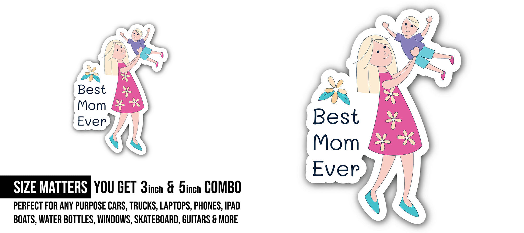 Best Mom Ever Sticker, Waterproof Vinyl Decal Sticker Indoor Or Outdoor 2 (Pieces) 3" and 5"