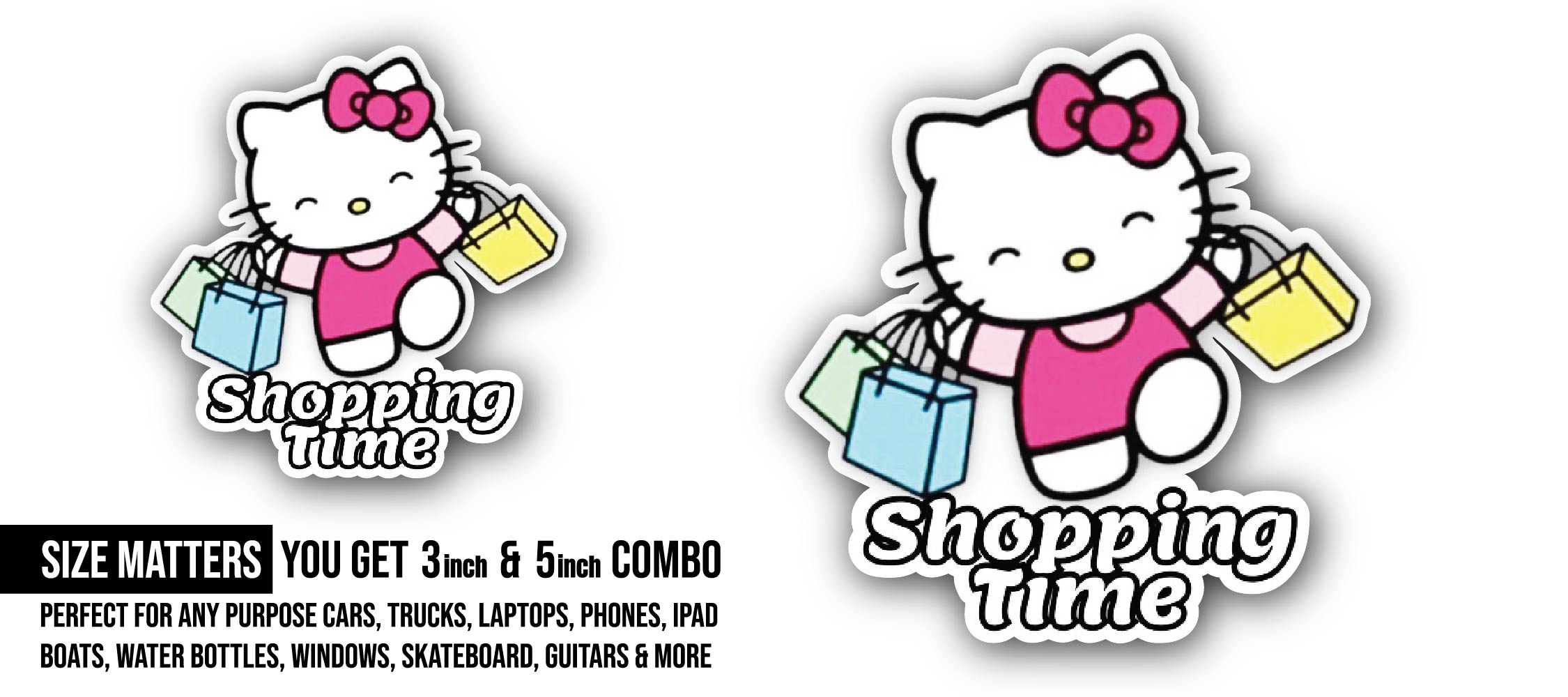 Shopping time with Kitty Sticker, Waterproof Vinyl Decal Sticker Indoor Or Outdoor 2 (Pieces) 3" and 5"