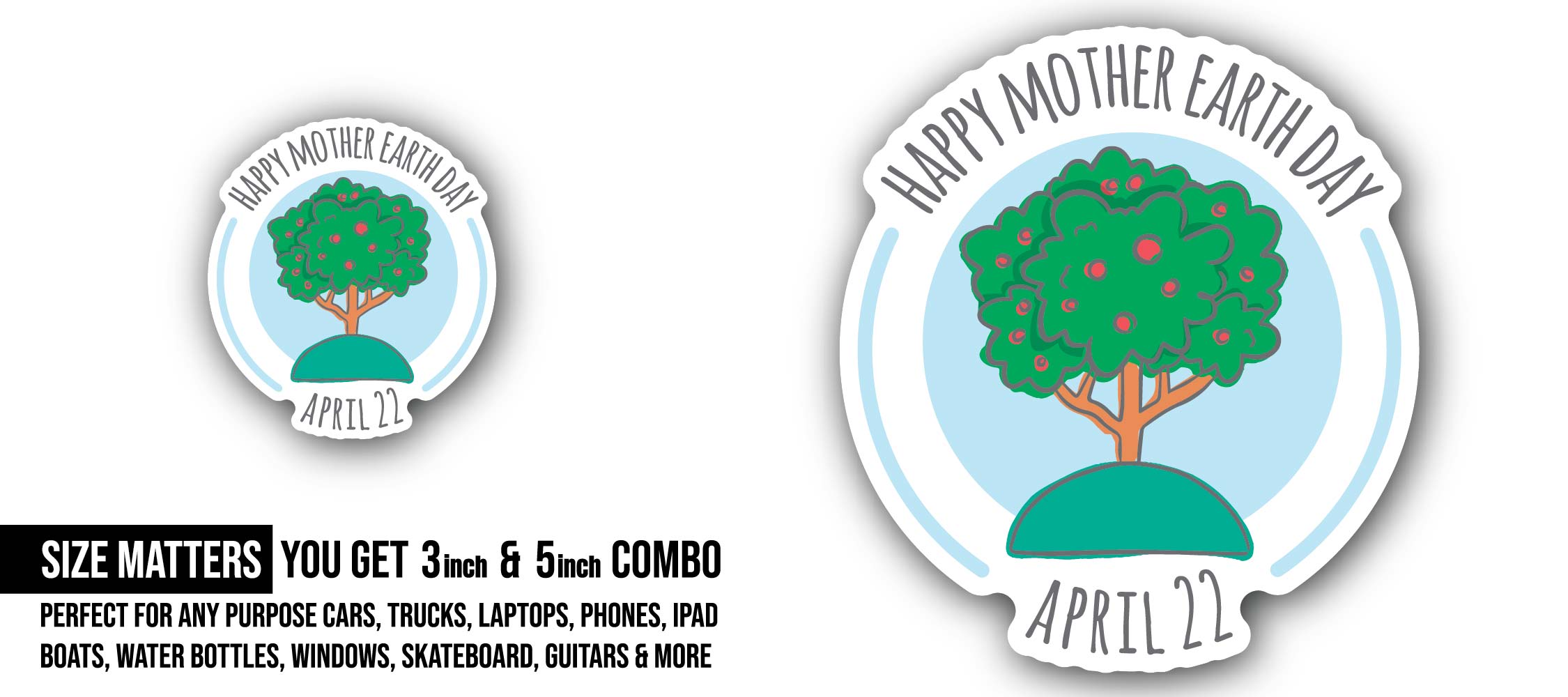 Happy Mother Earth Day Sticker, Waterproof Vinyl Decal Sticker Indoor Or Outdoor 2 (Pieces) 3" and 5"